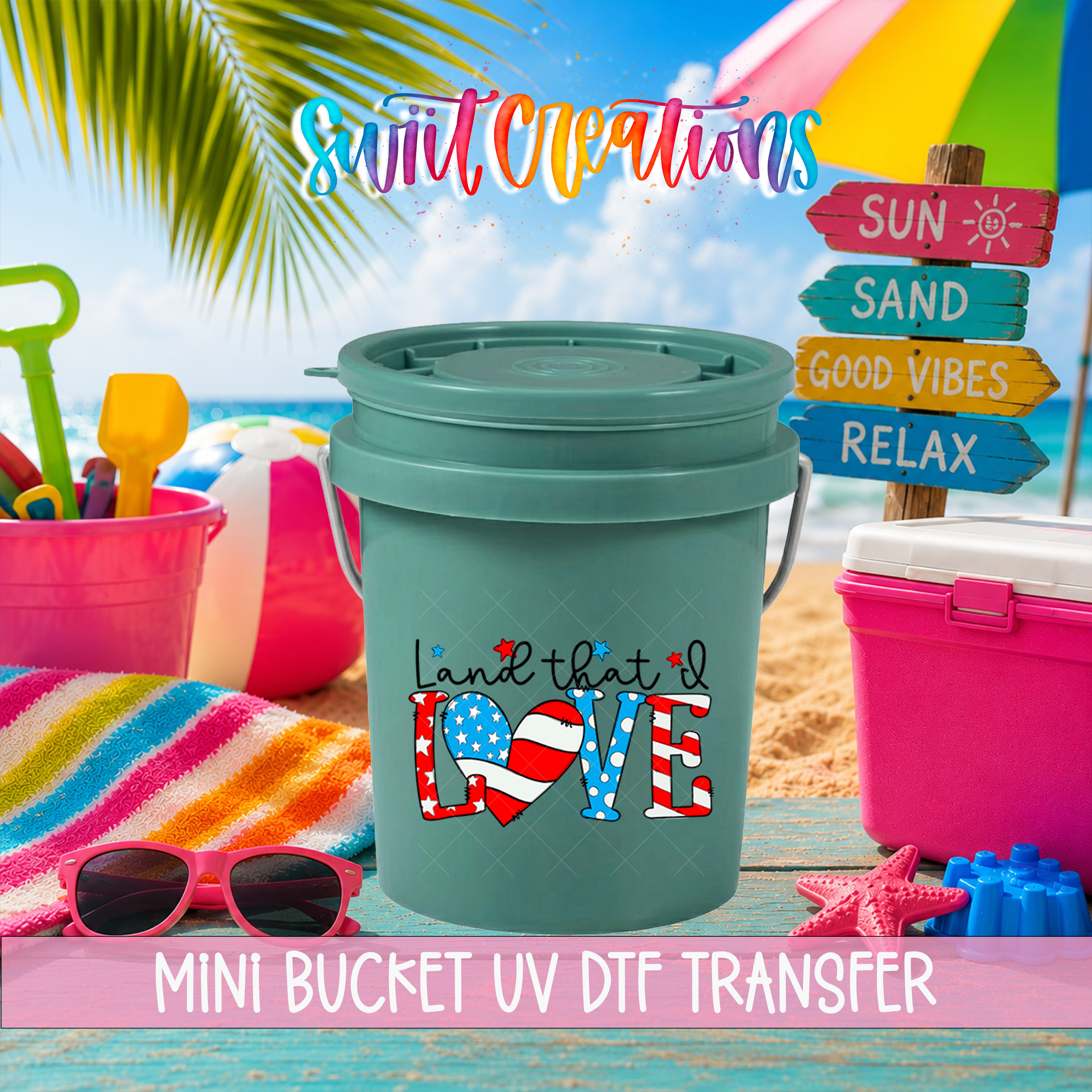 a green bucket with a "Land that I Love" design, surrounded by various beach-related items such as a bucket, sunglasses, a beach towel, and a sign with beach-themed text.