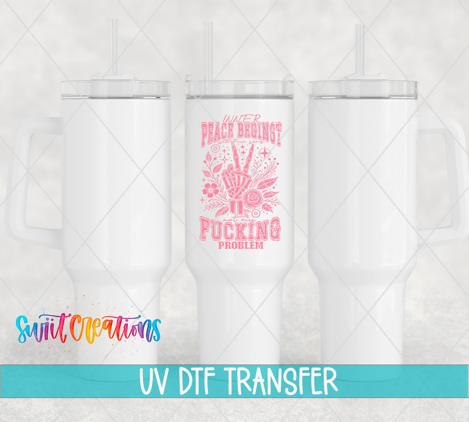 three white tumblers with a pink and black design on them, along with text that says "UNDER PEACE BEGINS FUCKING PROBLEM" and "UV Dtf Transfer".