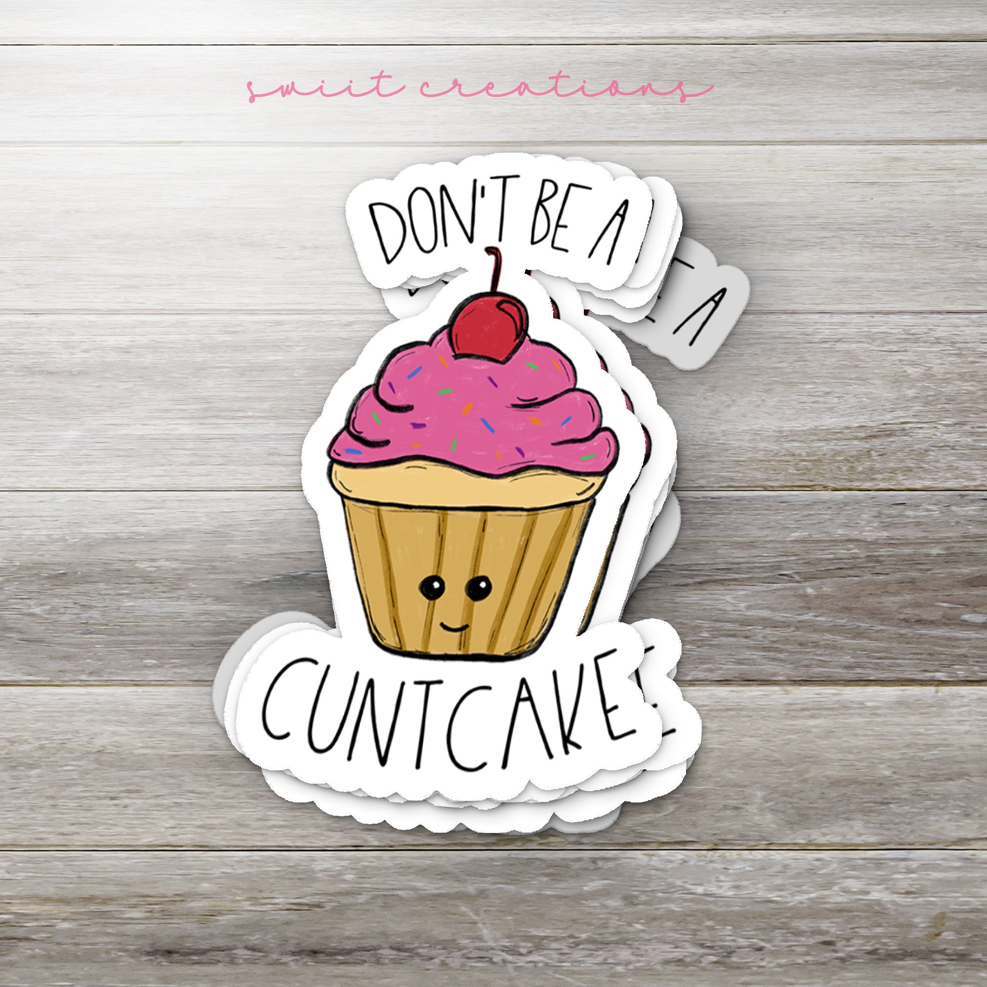 a sticker that says don't be a cupcake