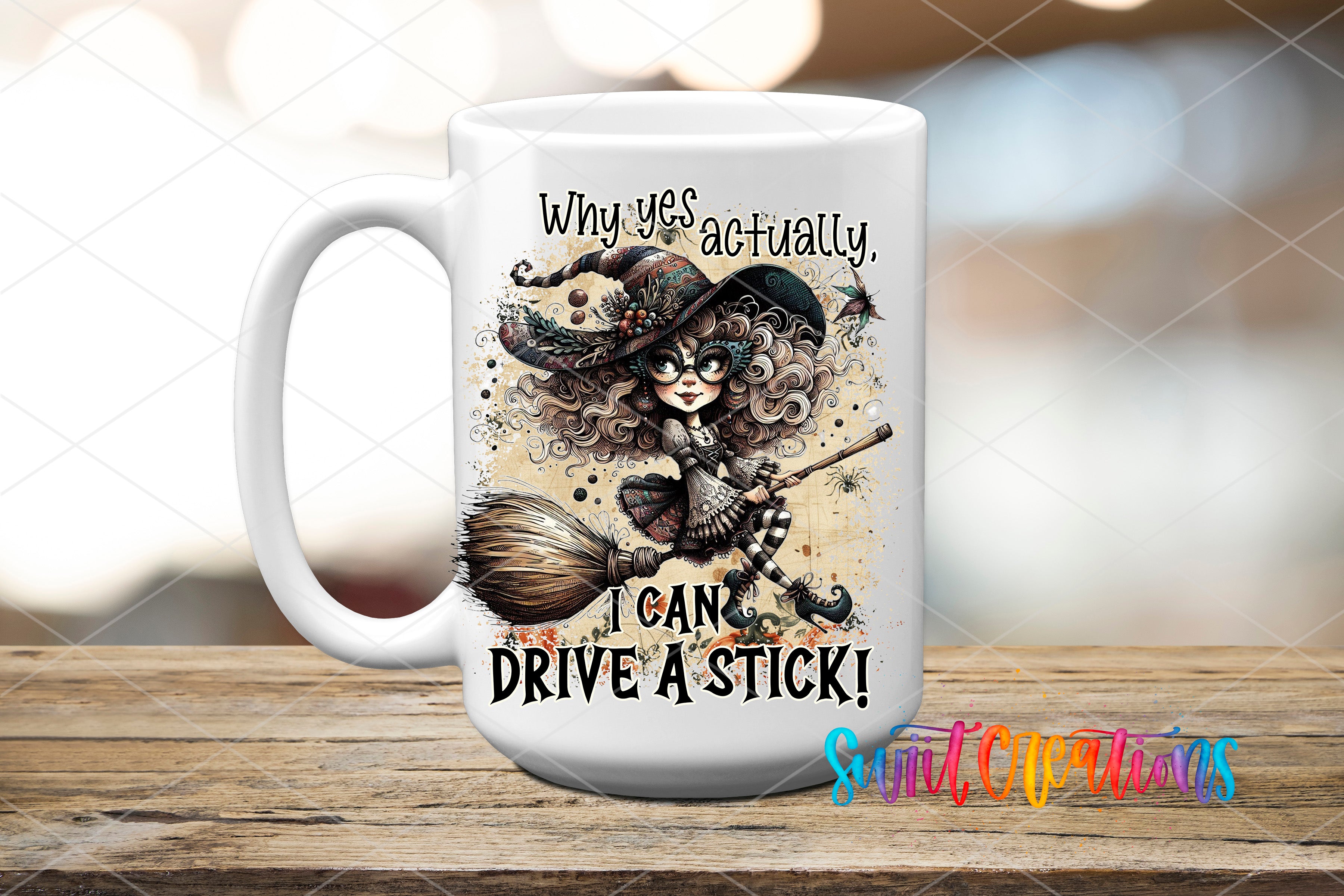 A mug with a cartoon illustration of a witch and the text "Why yes, actually, I can drive a stick!"