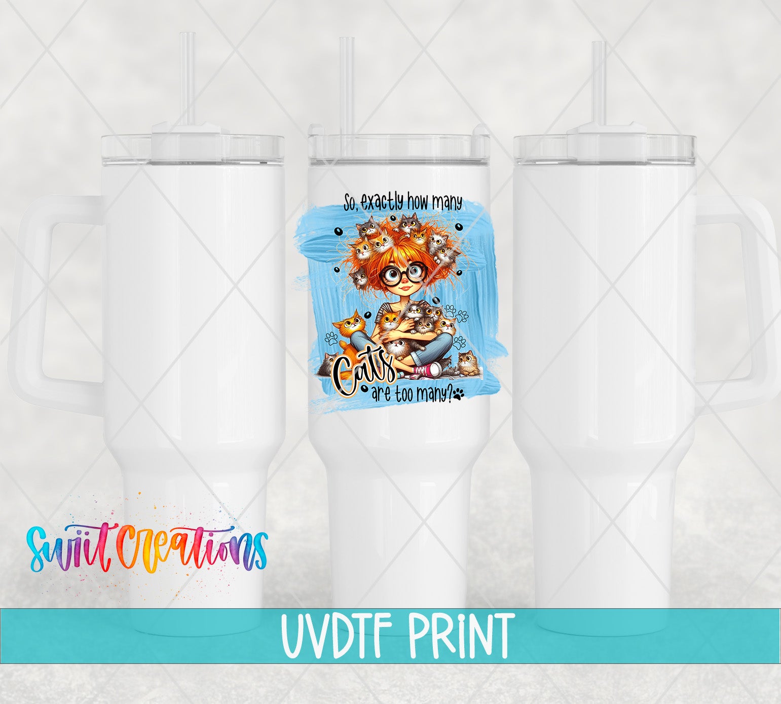 a white tumbler with a printed design of a cat and the text "So, so excited how many cats are too many cats" on it.