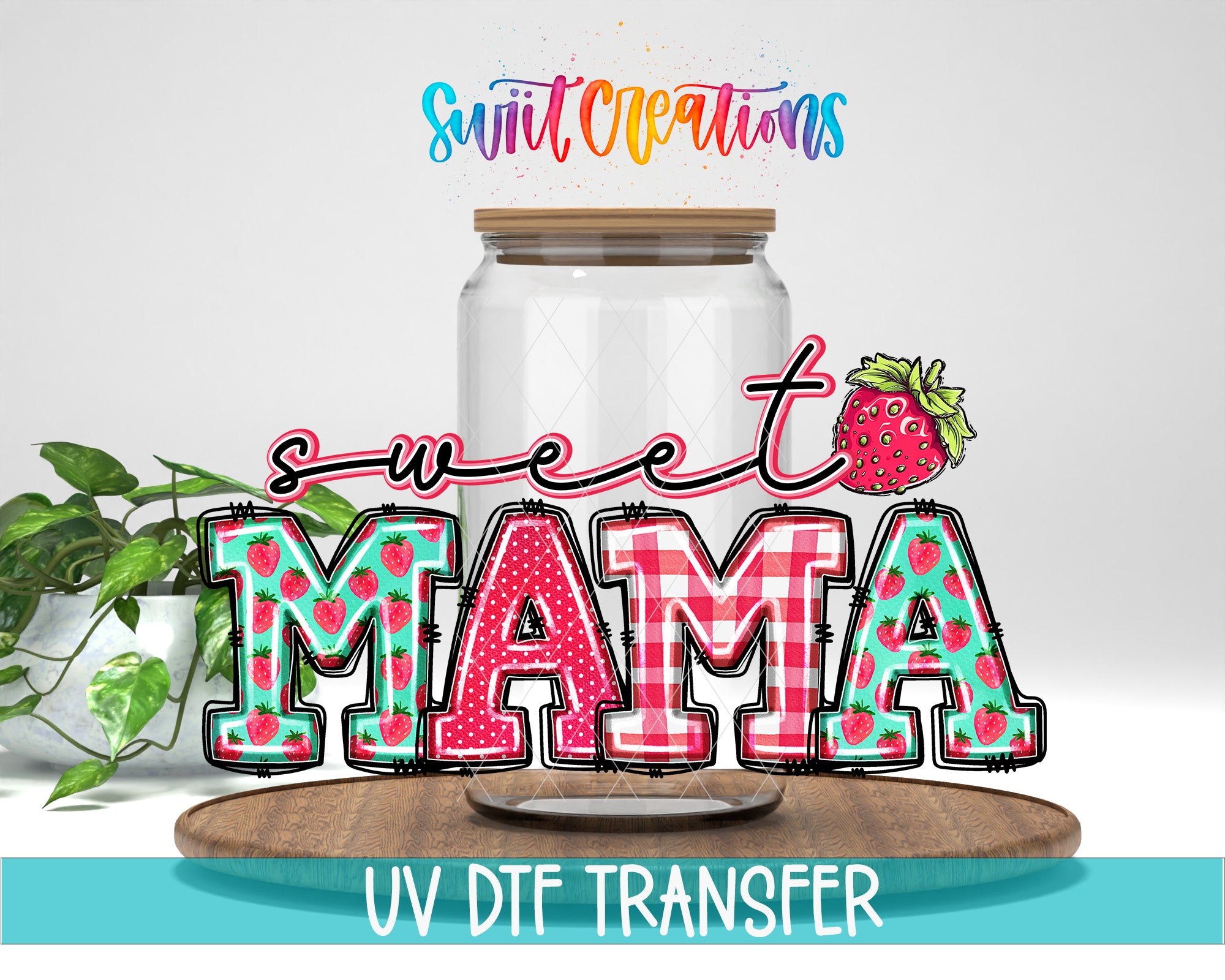 a large jar with a lid, surrounded by colorful text that says "Sweet Mama" and "UV DFT Transfer".