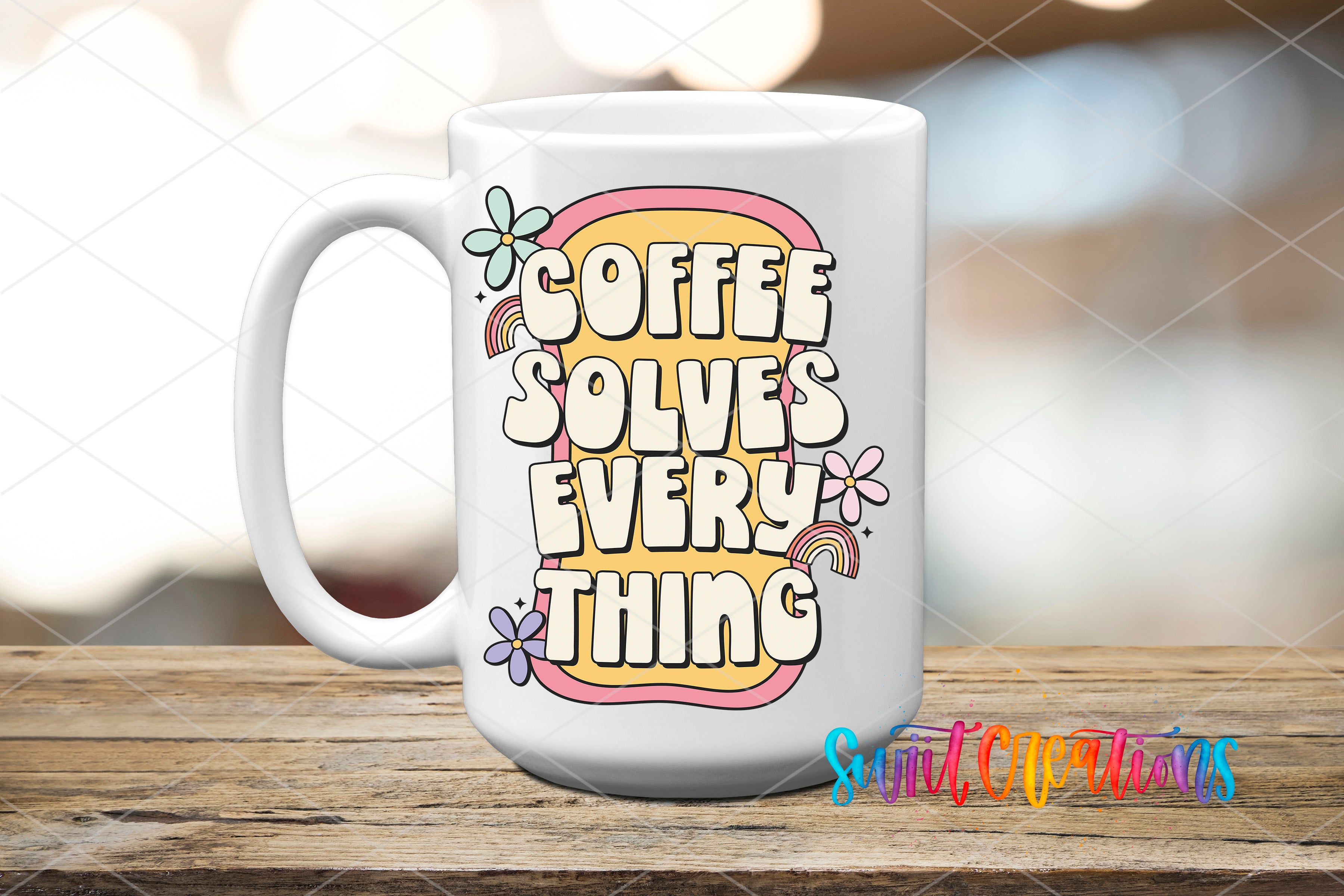 A white coffee mug with a colorful graphic design featuring the text "COFFEE SOLVES EVERY THING" surrounded by flowers.