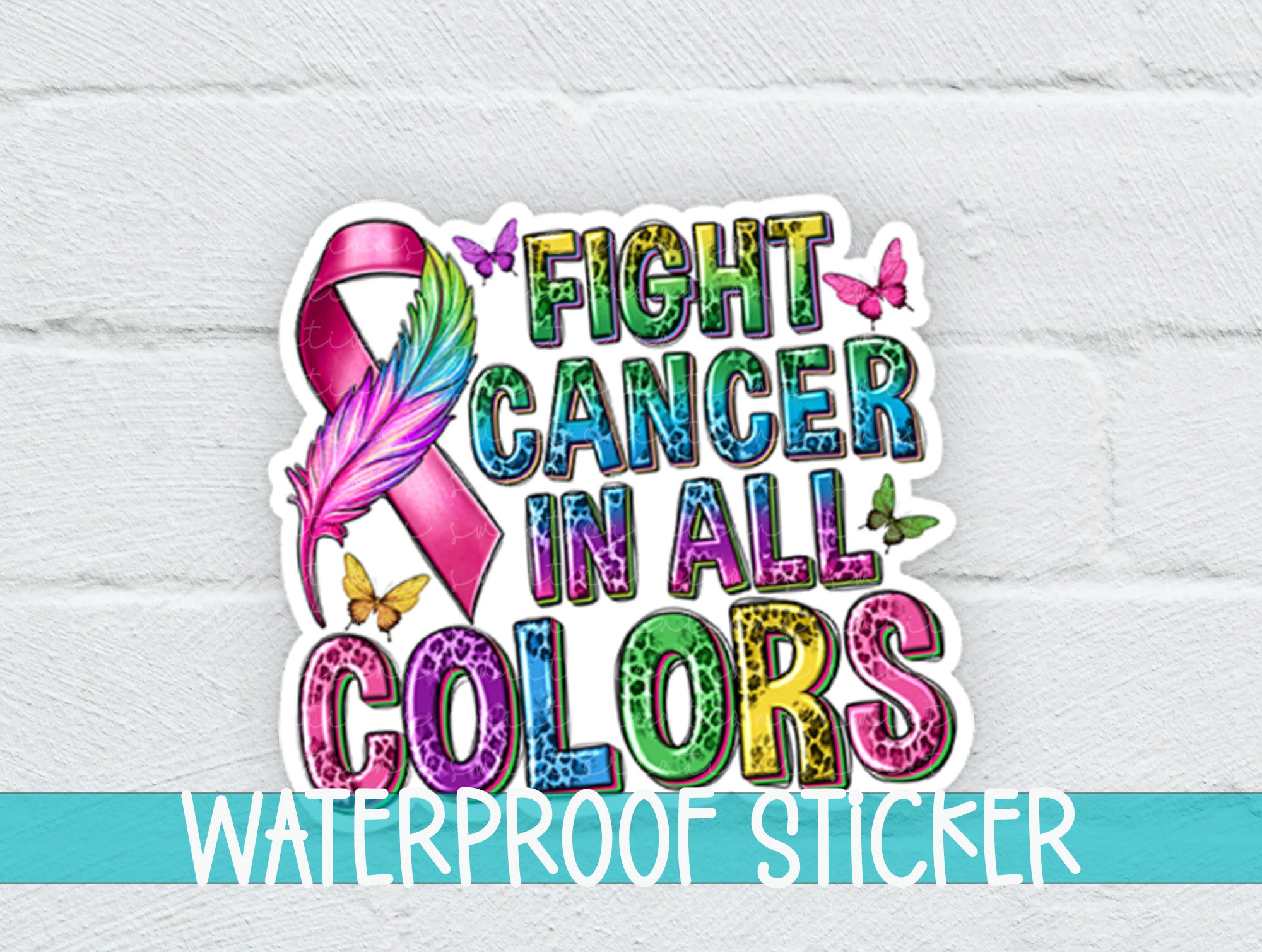 a sticker that says fight cancer in all colors