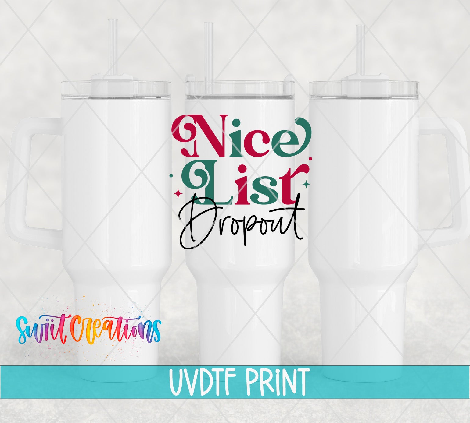 three white tumblers with colorful text and designs on them, including the text "nice list" and "dropout".