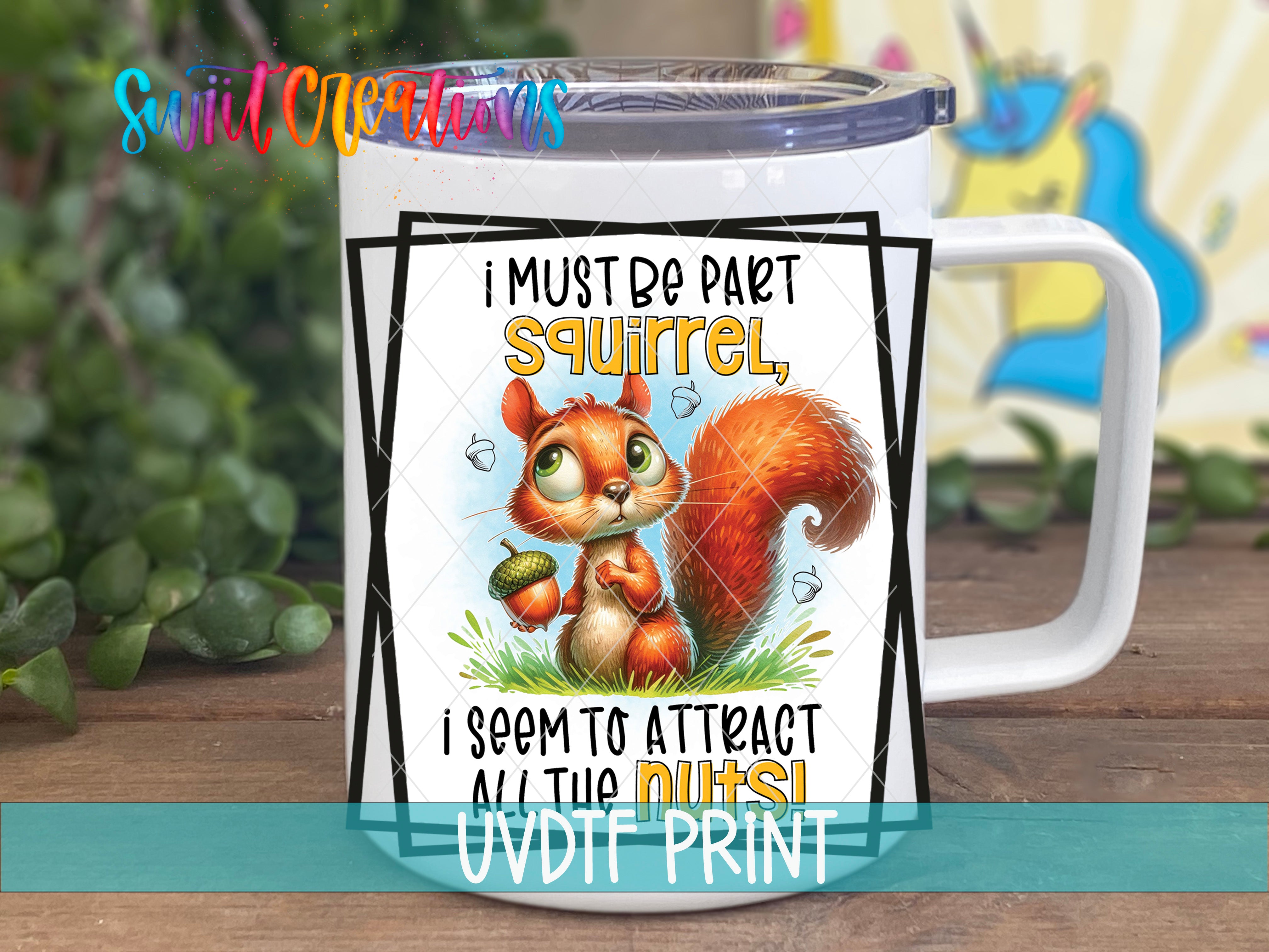 A white mug with a cartoon squirrel and text printed on it.
