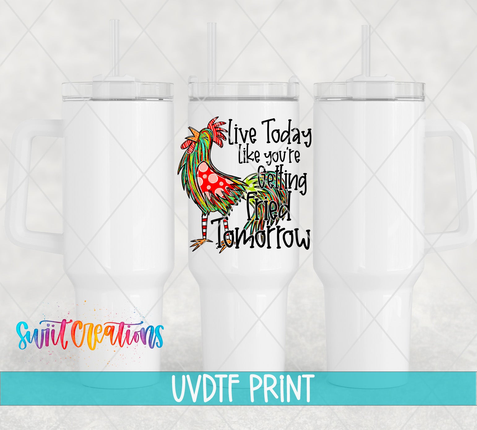 three white tumblers with a colorful rooster design and text printed on them.
