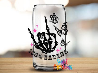 100% Badass UV DTF transfer applied to a clear glass can from Swiit Creations