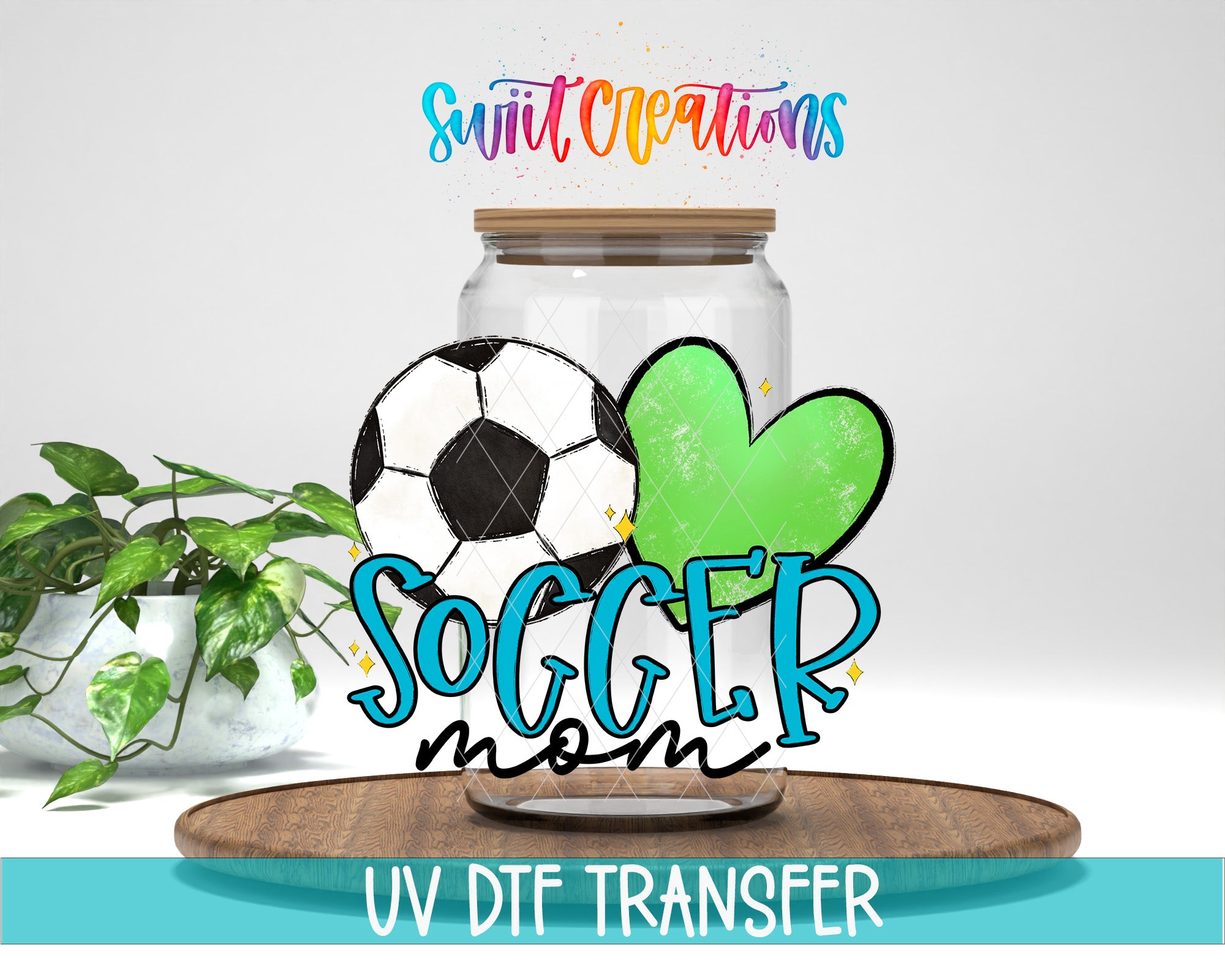 a soccer ball, a heart, and the text "SOCCER mom" in a jar, along with a plant and a wooden tray.