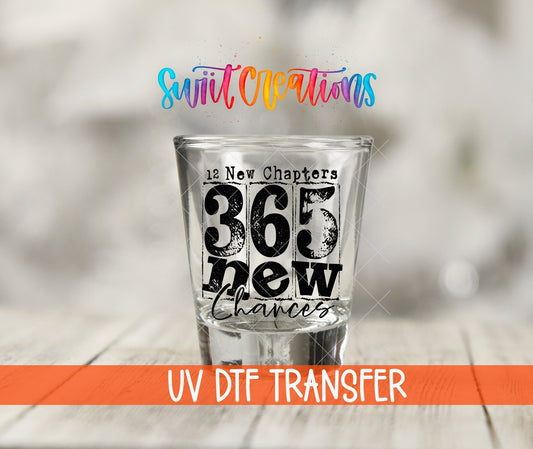 12 New Chapters 365 New Chances Shot Glass UV DTF Transfer Decal | SG1706 - Swiit Creations