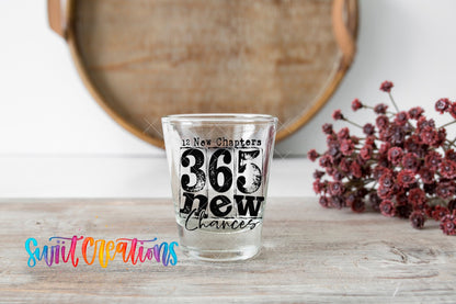12 New Chapters 365 New Chances Shot Glass UV DTF Transfer Decal | SG1706 - Swiit Creations