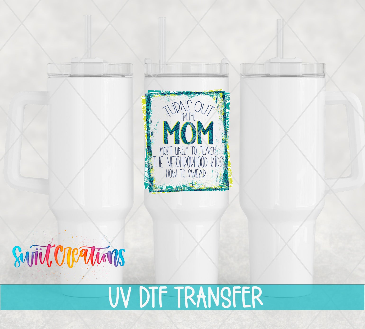 three white tumblers with a colorful design on the center one, which says "Turns out mom, most unlikely to teach the neighborhood kids how to sweat".