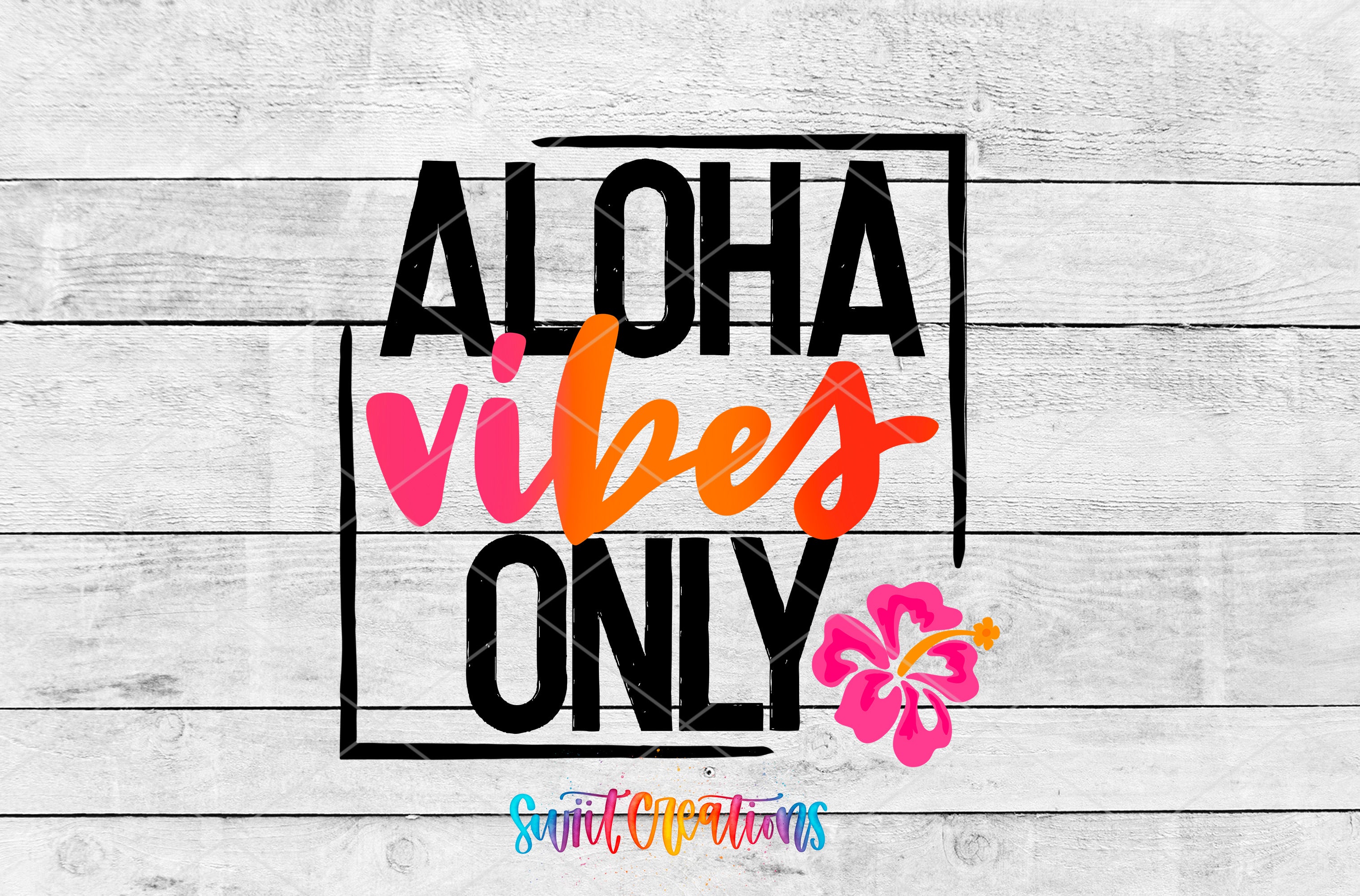a bold, colorful text that reads "ALOHA VIBES ONLY" with a pink flower graphic to the right.