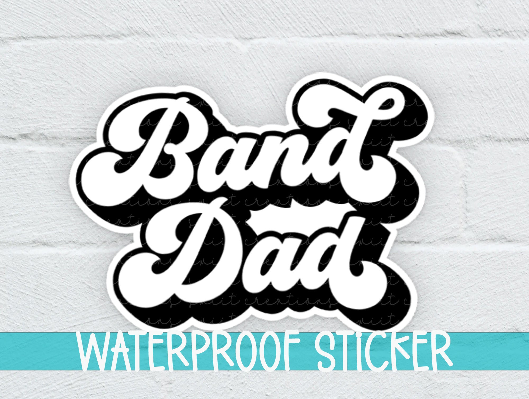 a sticker that says band dad waterproof sticker