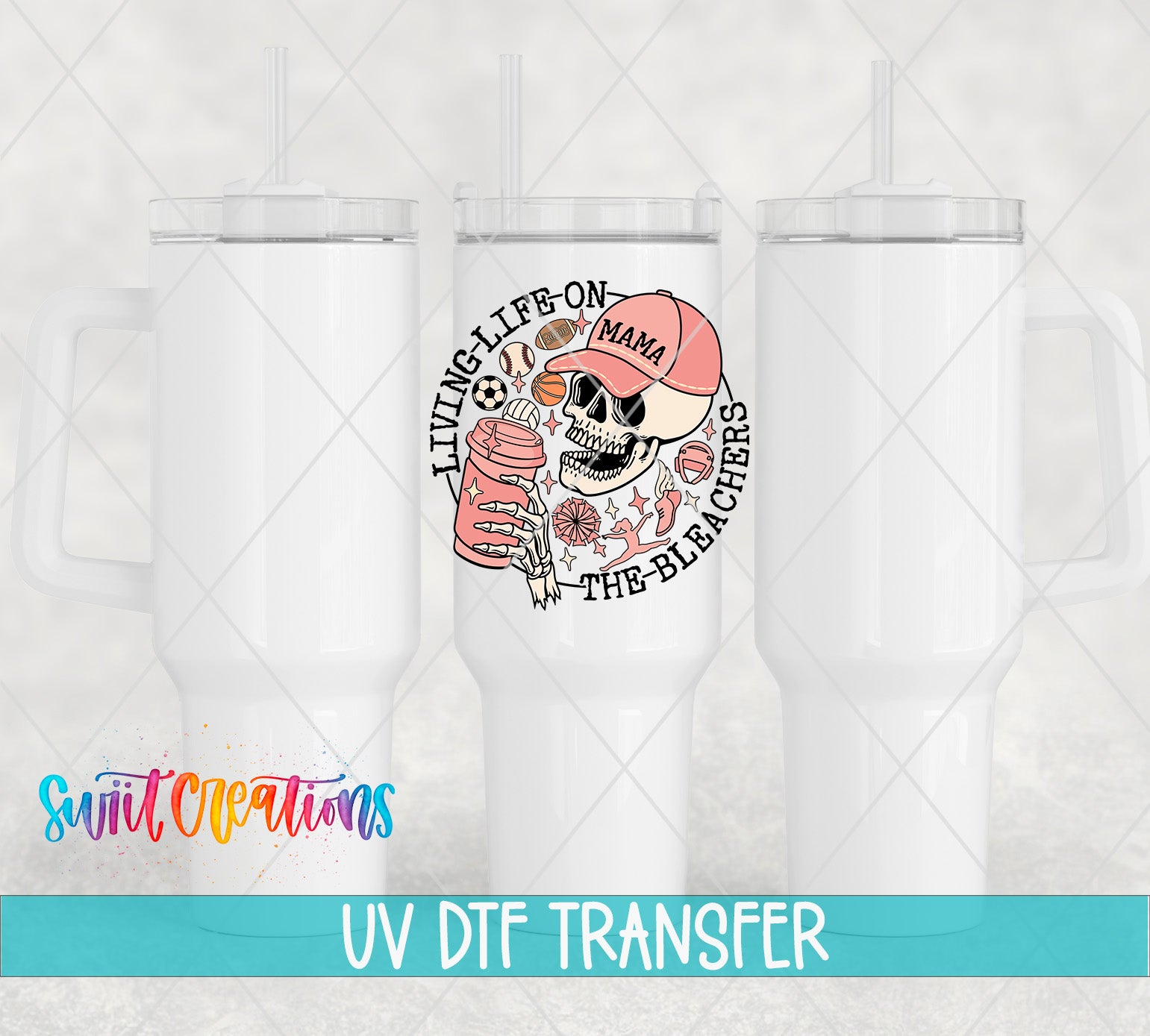 three white tumblers with a printed design on them, including a skull wearing a pink baseball cap and the text "LIVING LIFE ON MAMA THE BLACHERS".