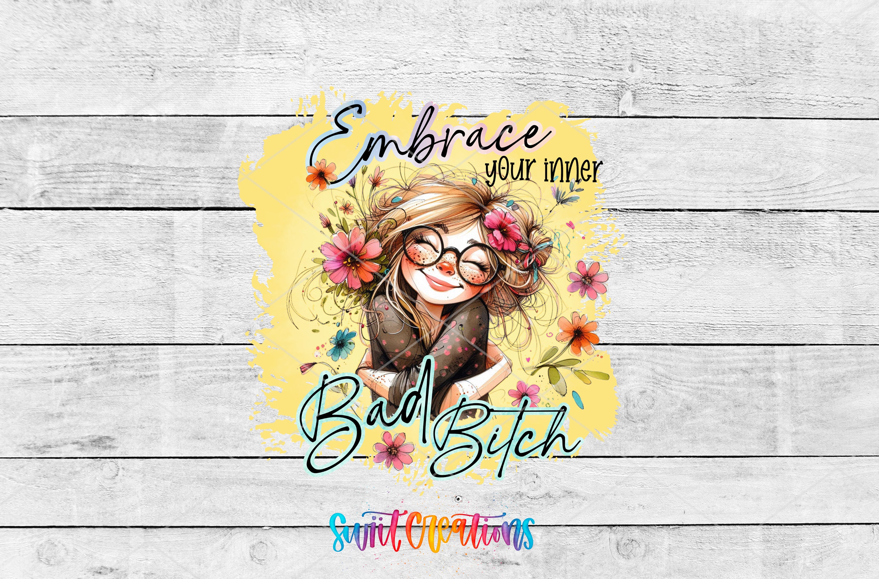 a colorful illustration of a woman with glasses and a flower in her hair, surrounded by splashes of yellow and pink. The text above the illustration reads "Embrace your inner Bad Bitch", and the text below the illustration says "Swift Operations".