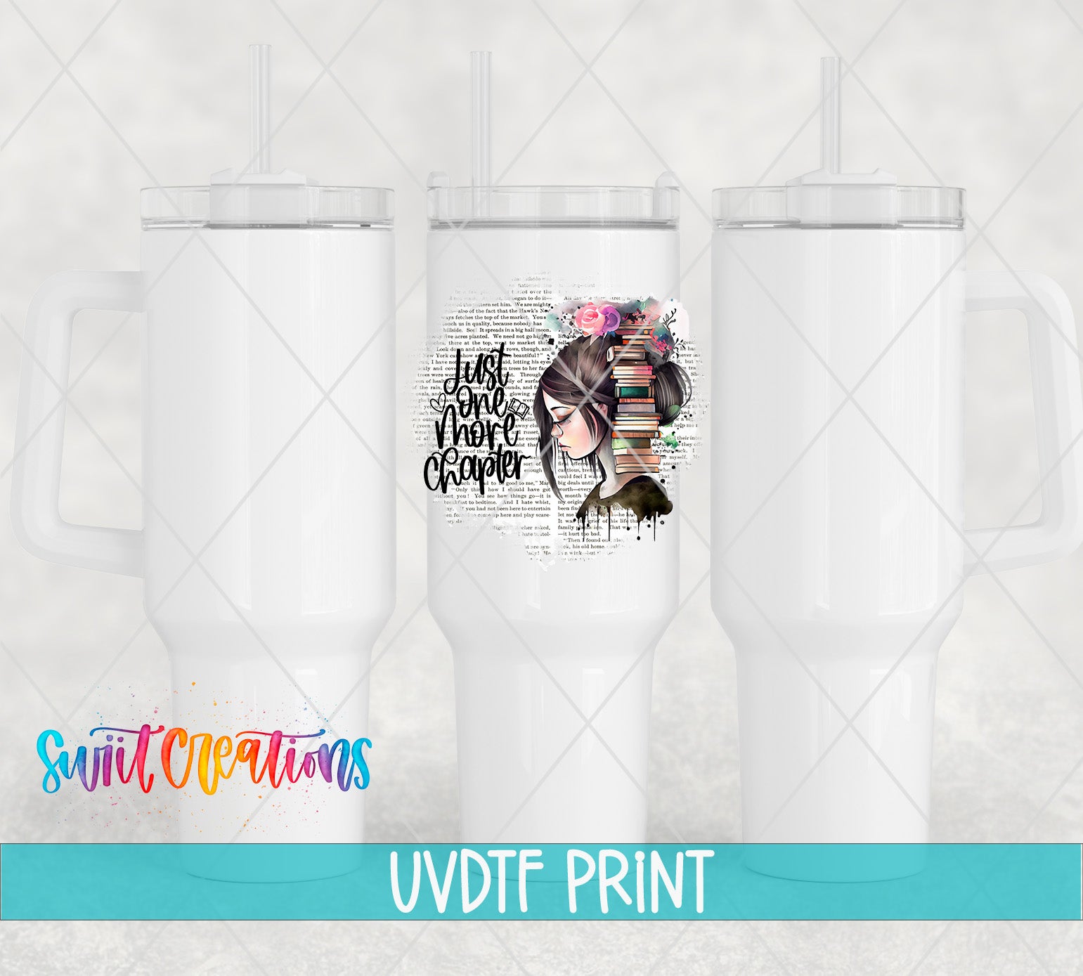 three white tumblers with a printed design on them, including a woman's face and text. The text on the tumblers reads "Just more chapter" and "Switcraft".