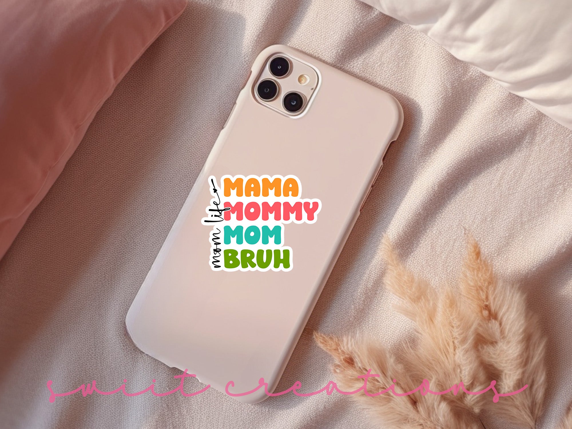 a phone case with the words mama, mommy, and brun on it