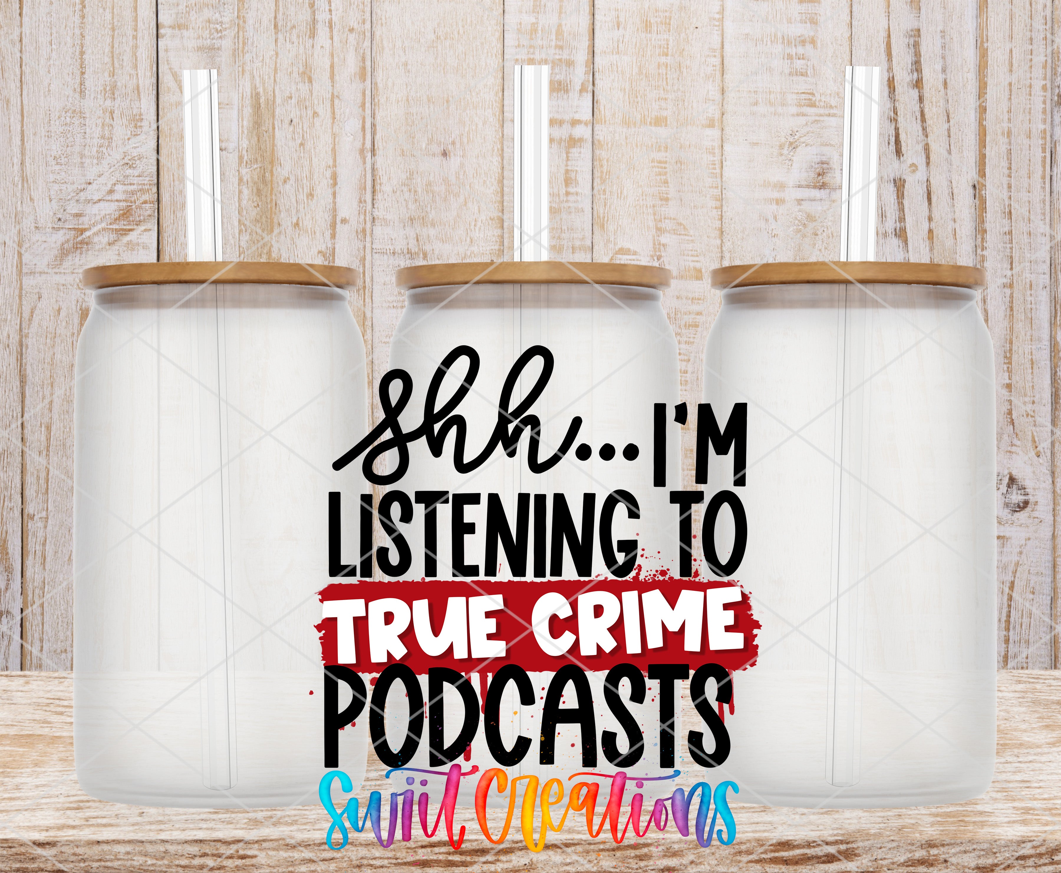 three transparent glass jars with straws, each containing a white substance. The jars are arranged in a row, and there is text overlaid on the image that reads "shh... I'm listening to true crime podcasts suit creations".