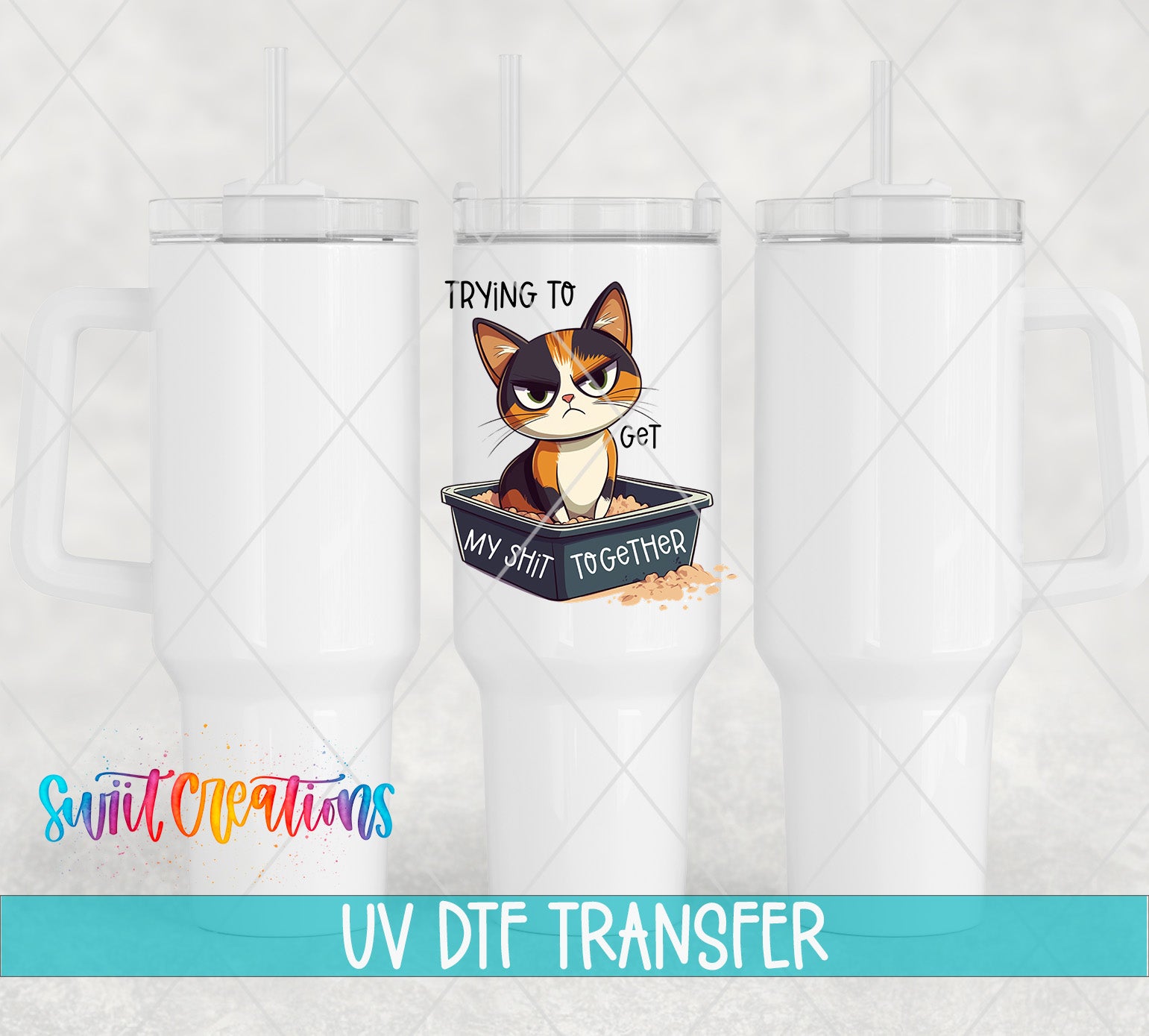 three white tumblers with a printed design on them, including a cat and the text "Trying to get my butt together".