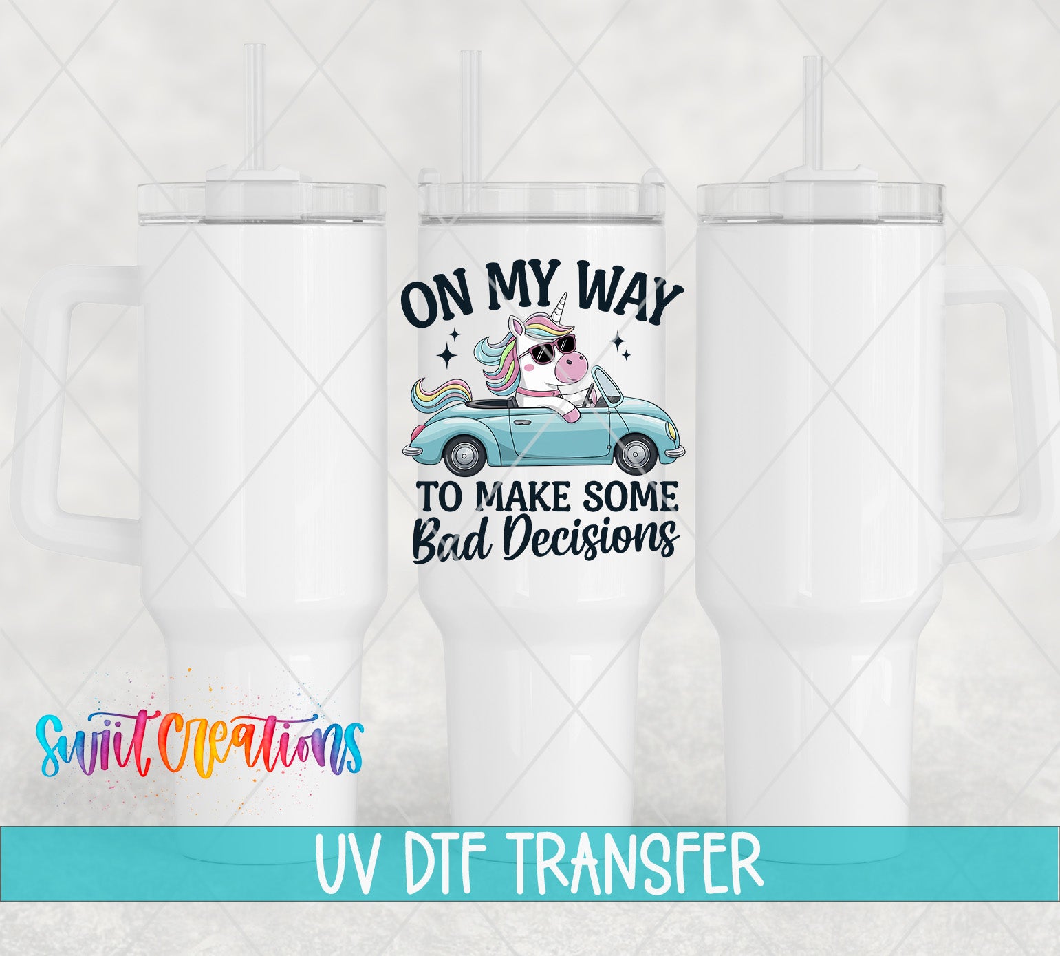 a white cup with a printed design on it, including a unicorn and the text "ON MY WAY TO MAKE SOME BAD DECISIONS".