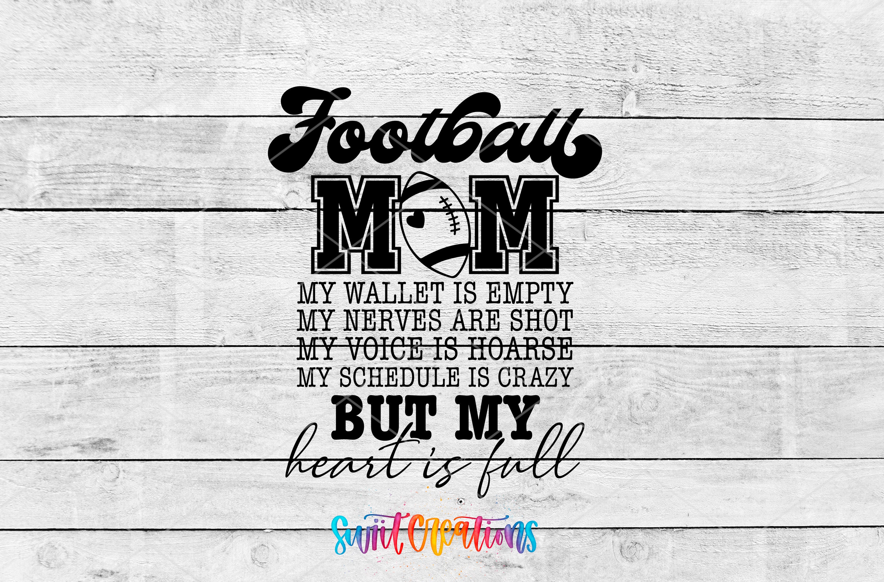 a humorous text overlay on a wooden background, expressing the sentiment that a football mom's life is chaotic and stressful, but her heart is full.