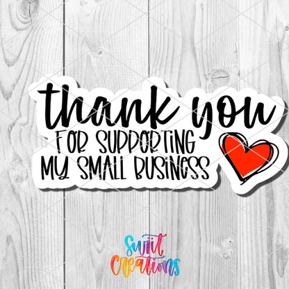 a sticker that says thank you for supporting my small business