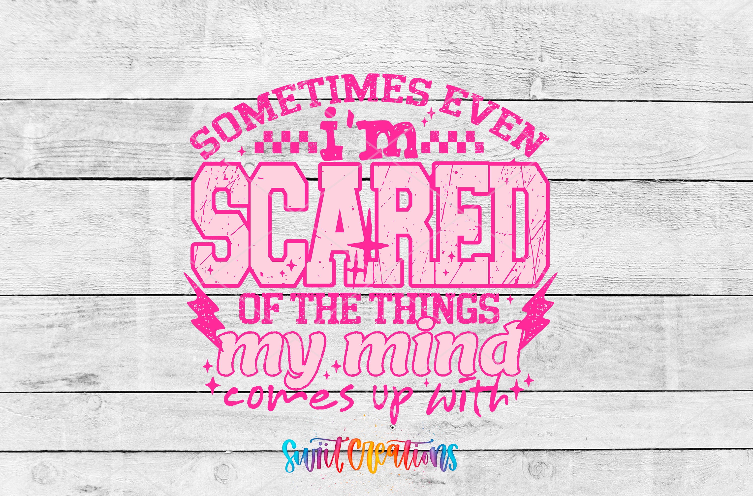 a text graphic with the phrase "Sometimes even scared of the things my mind comes up with" in a stylized font.