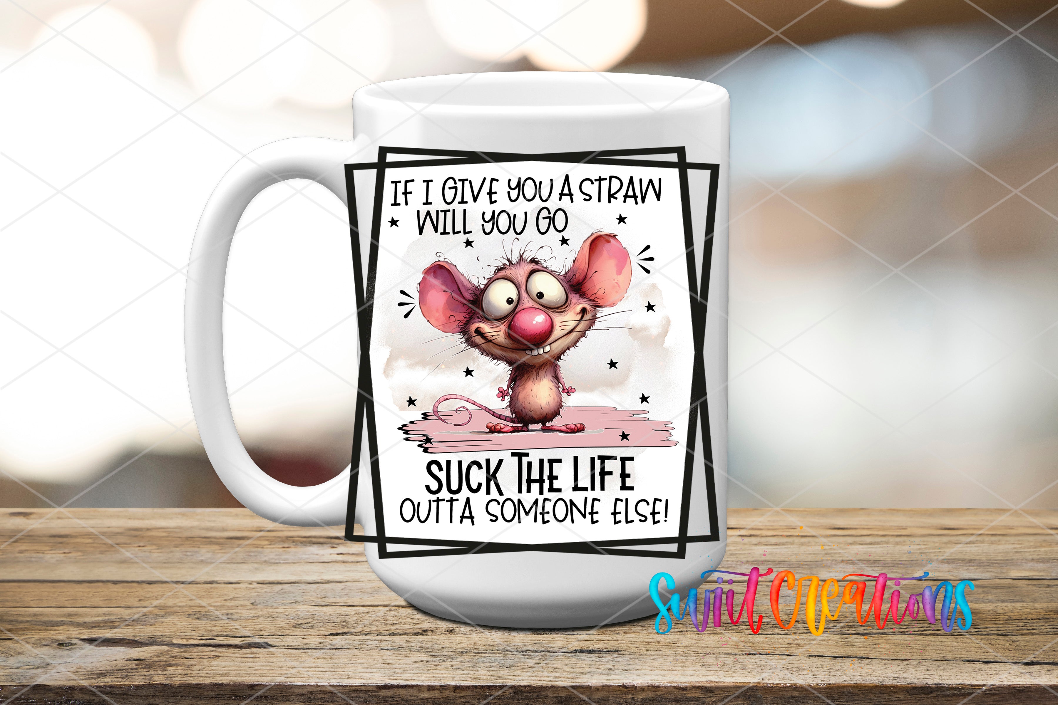 A white mug with a cartoon image of a mouse and a humorous text overlay.