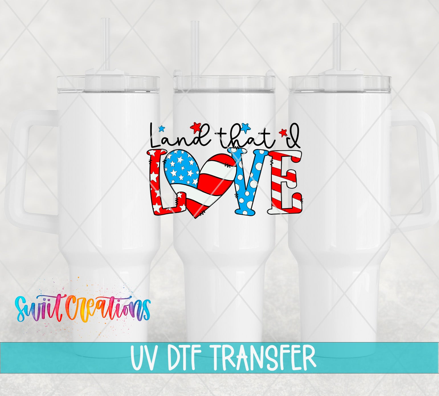three white tumblers with a patriotic design and text that reads "Land that I LOVE".