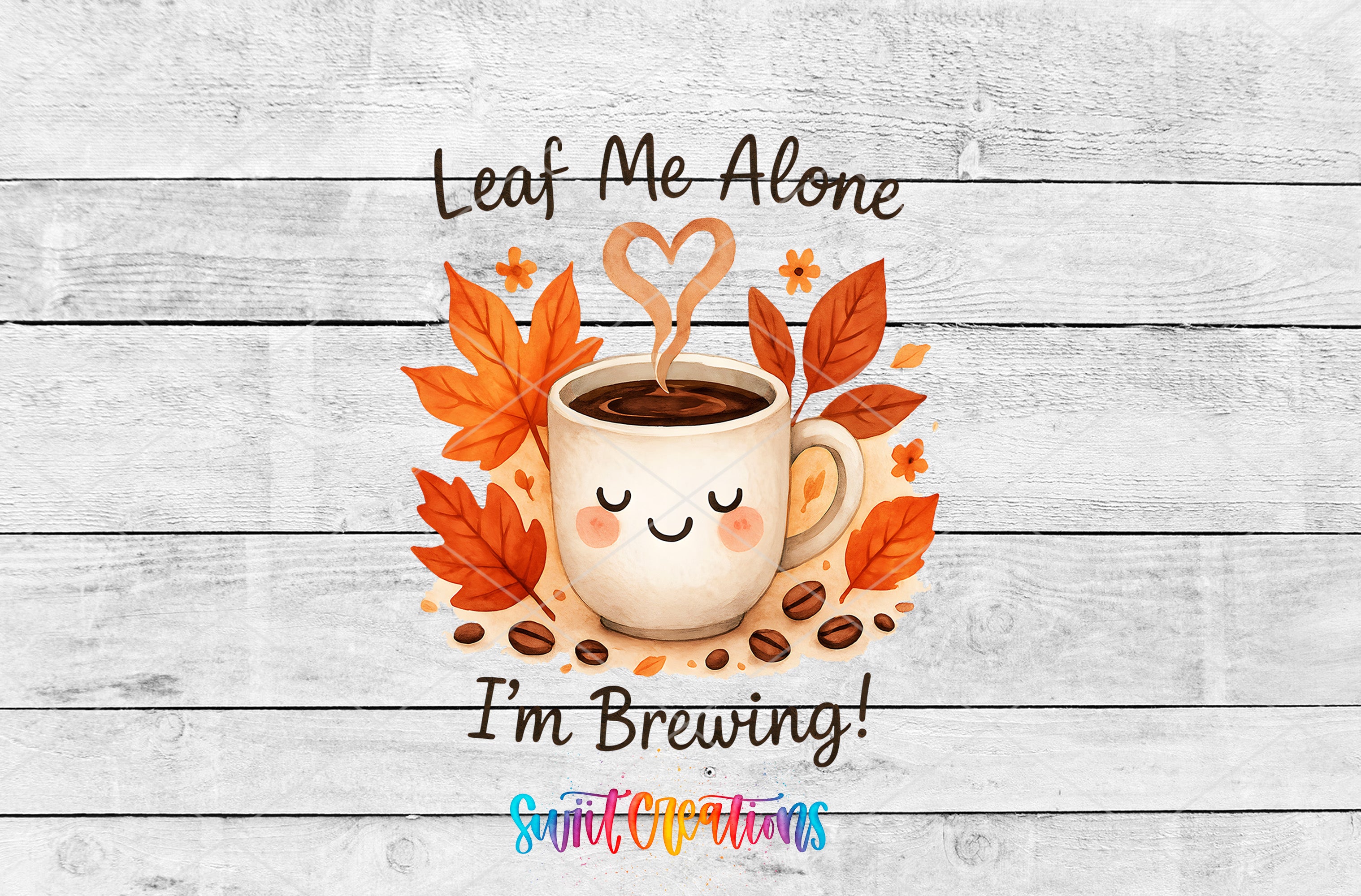 A coffee mug with a smiling face and leaves surrounding it, accompanied by the text "Leaf Me Alone I'm Brewing!"