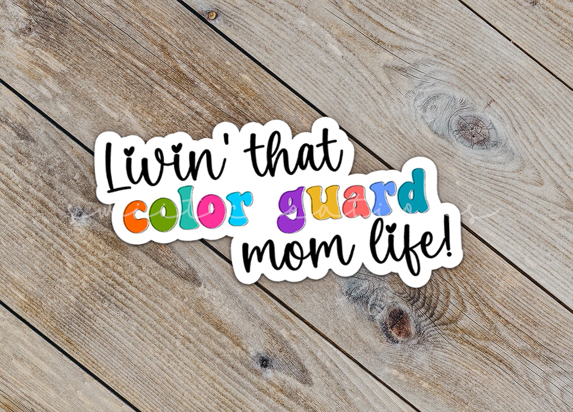 a sticker that says, livn't that color guard mom life