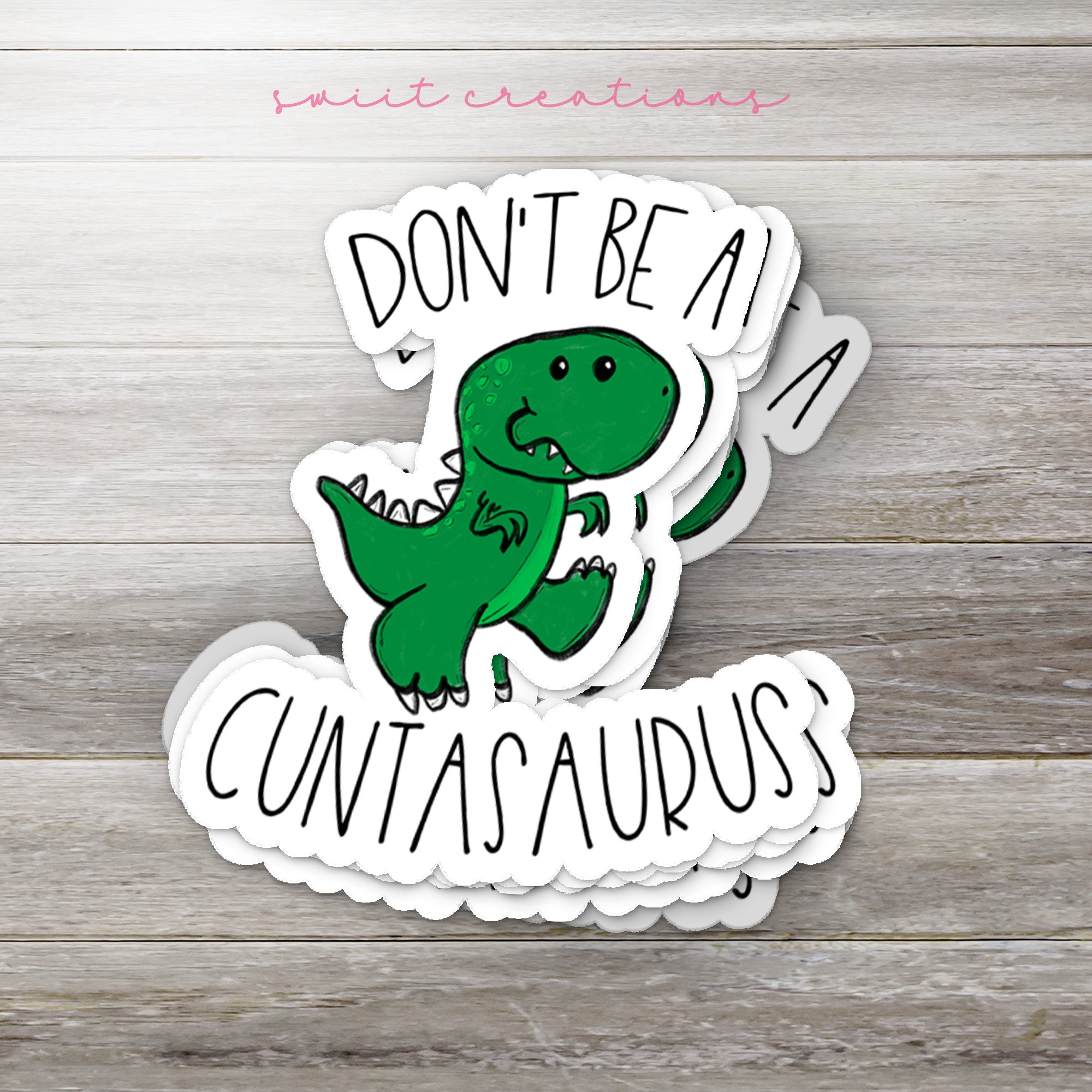 a sticker of a dinosaur with the words don't be a dinosaur