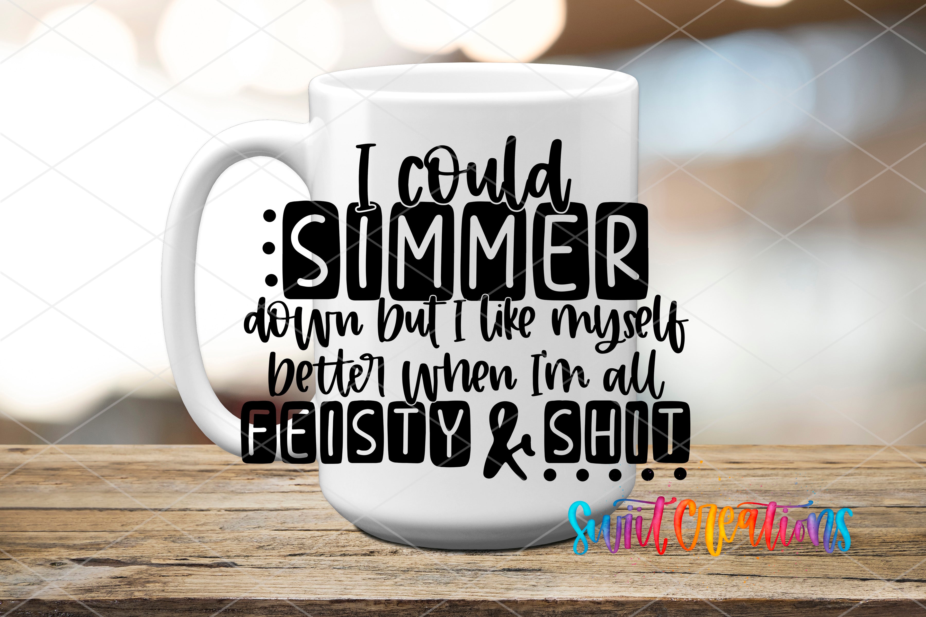 A white mug with a humorous text printed on it, placed on a wooden surface.