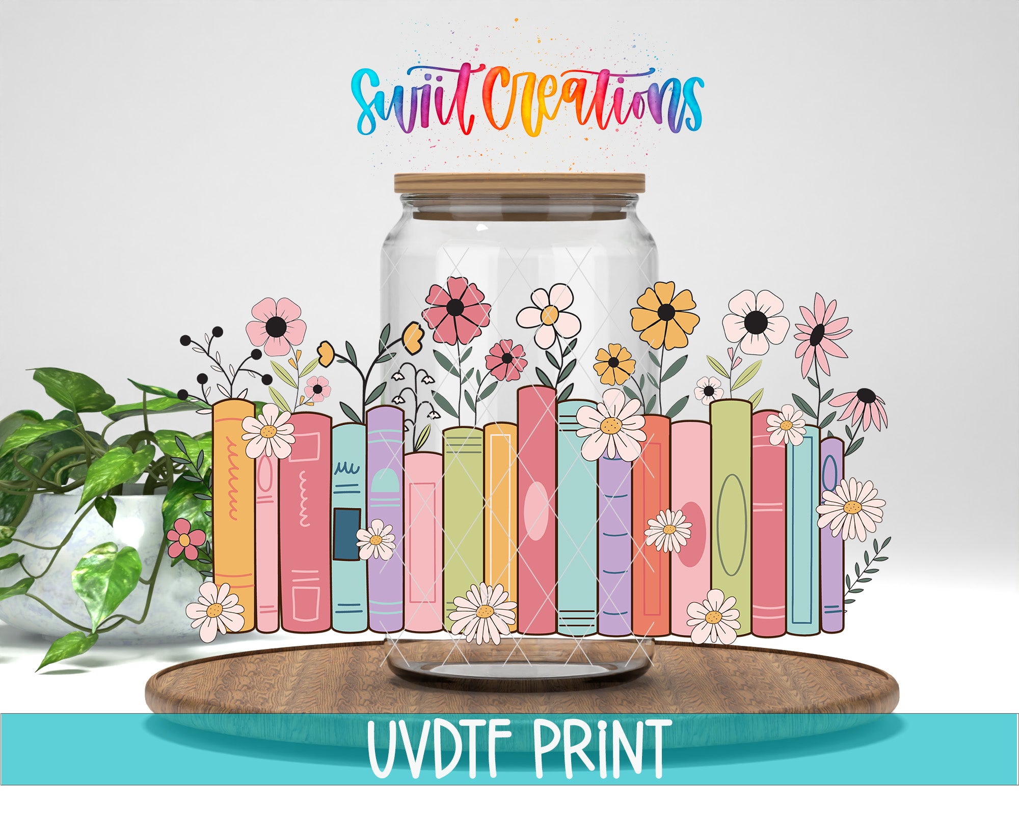 a glass jar filled with flowers and plants, surrounded by colorful books and plants, with the text "Swift Creations" and "UVDF PRINT" displayed above it.