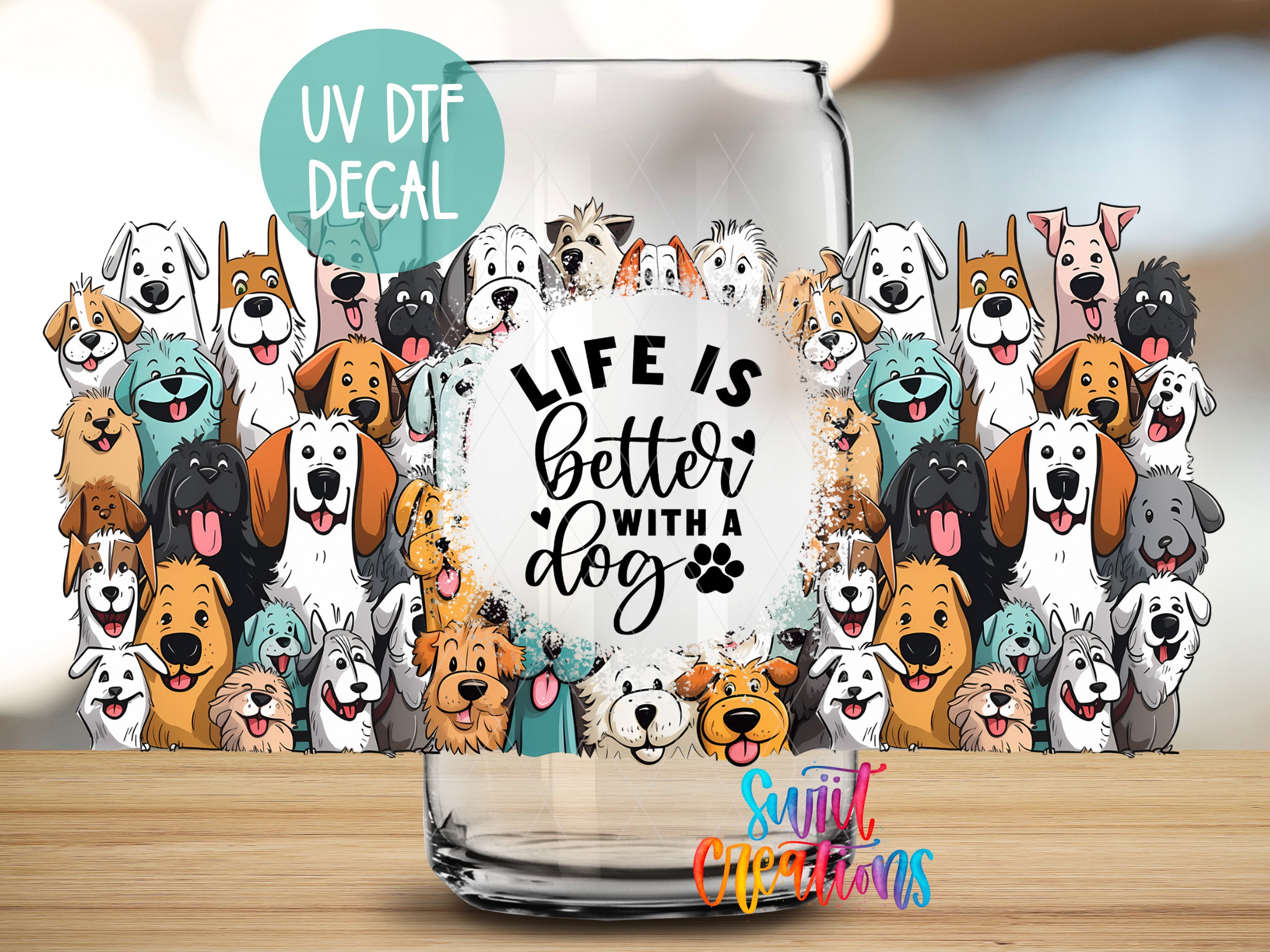 a glass mug with a collage of various dog illustrations on it, along with the text "Life is better with a dog" and "UV Dtf Decal".