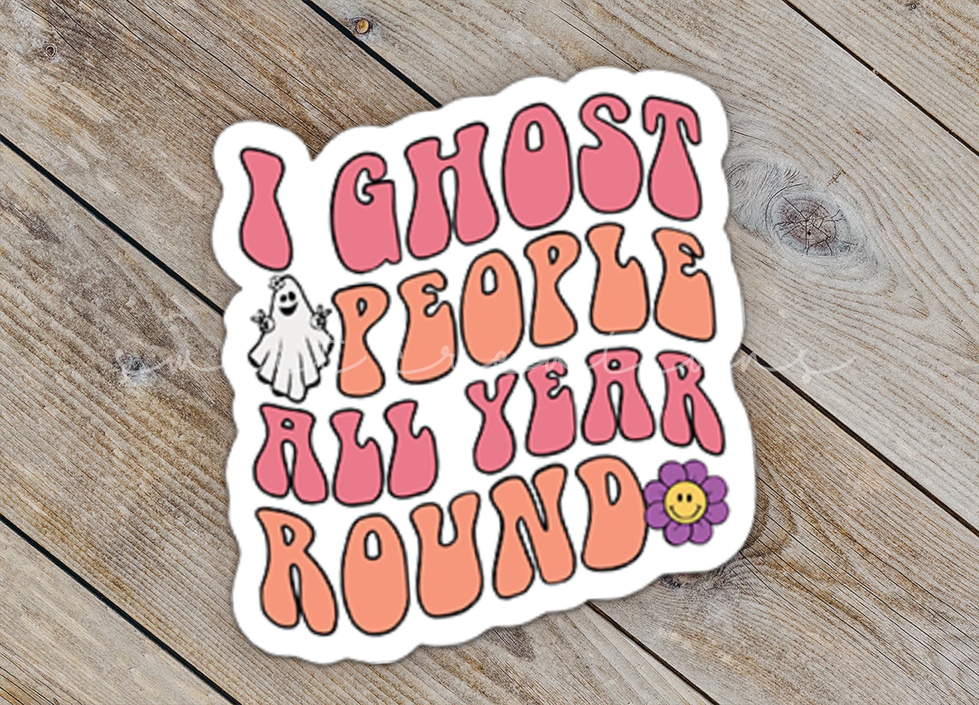 a sticker that says i ghost people all year round