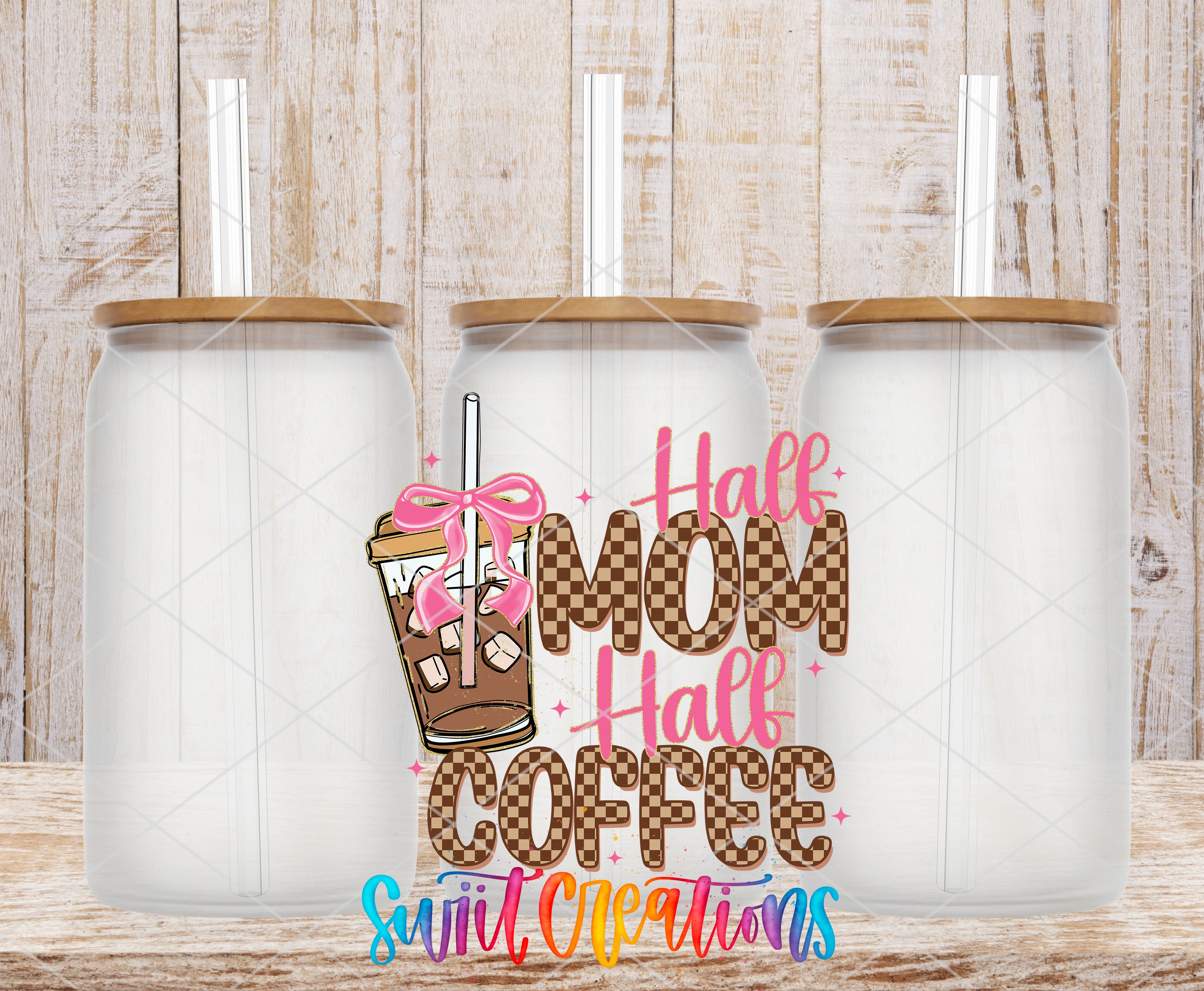 three clear glass jars with lids, arranged in a row against a wooden background. The jars appear to be empty, and there is a colorful text overlay that reads "Half Mom Half Coffee Sweet Creations".