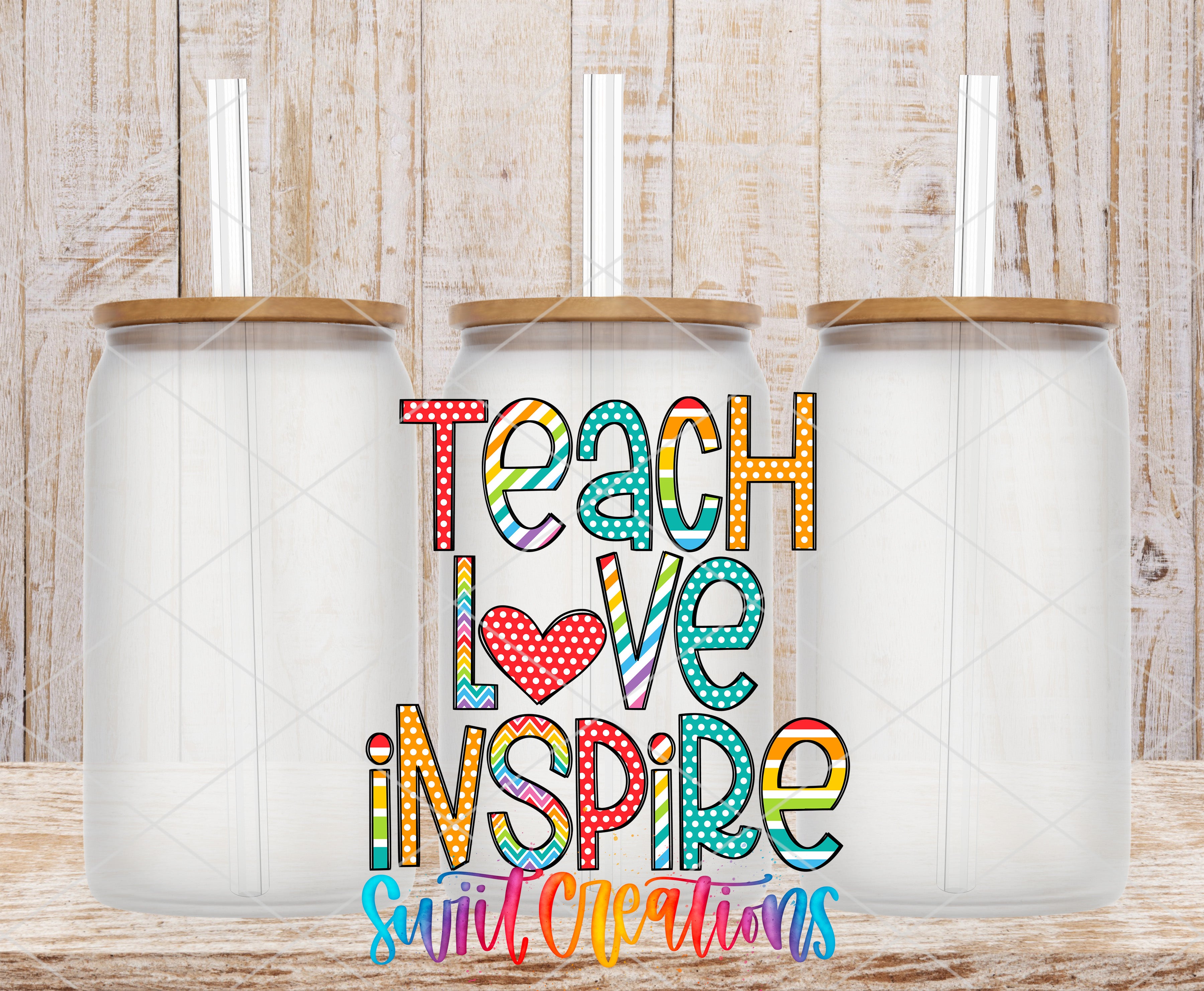 three glass jars with lids, arranged in a row, and there is a colorful text overlay in the center that says "Teach Love Inspire".
