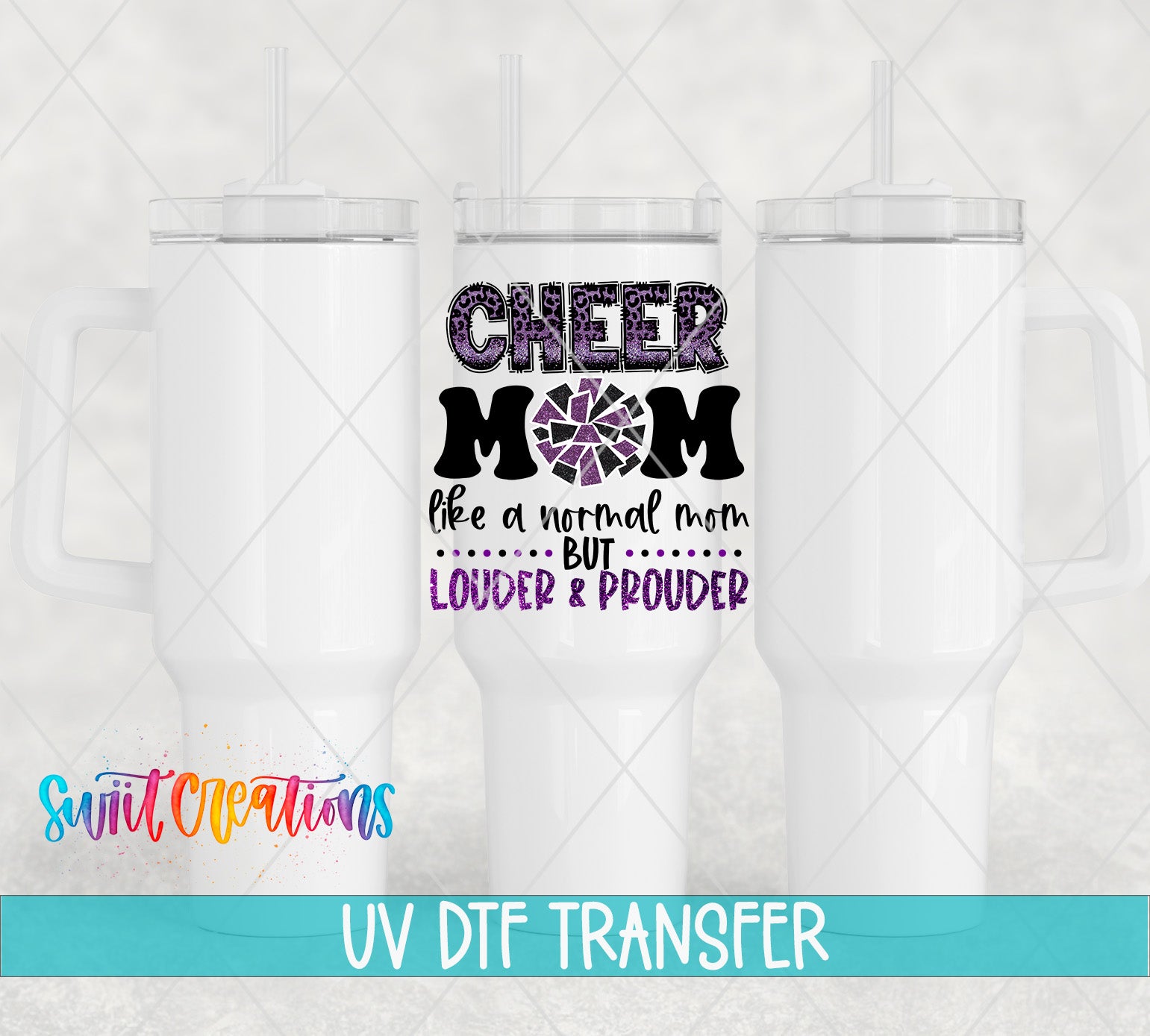 three white tumblers with a design that says "CHEER MOM like a normal mom but louder & prouder" in purple and black text.