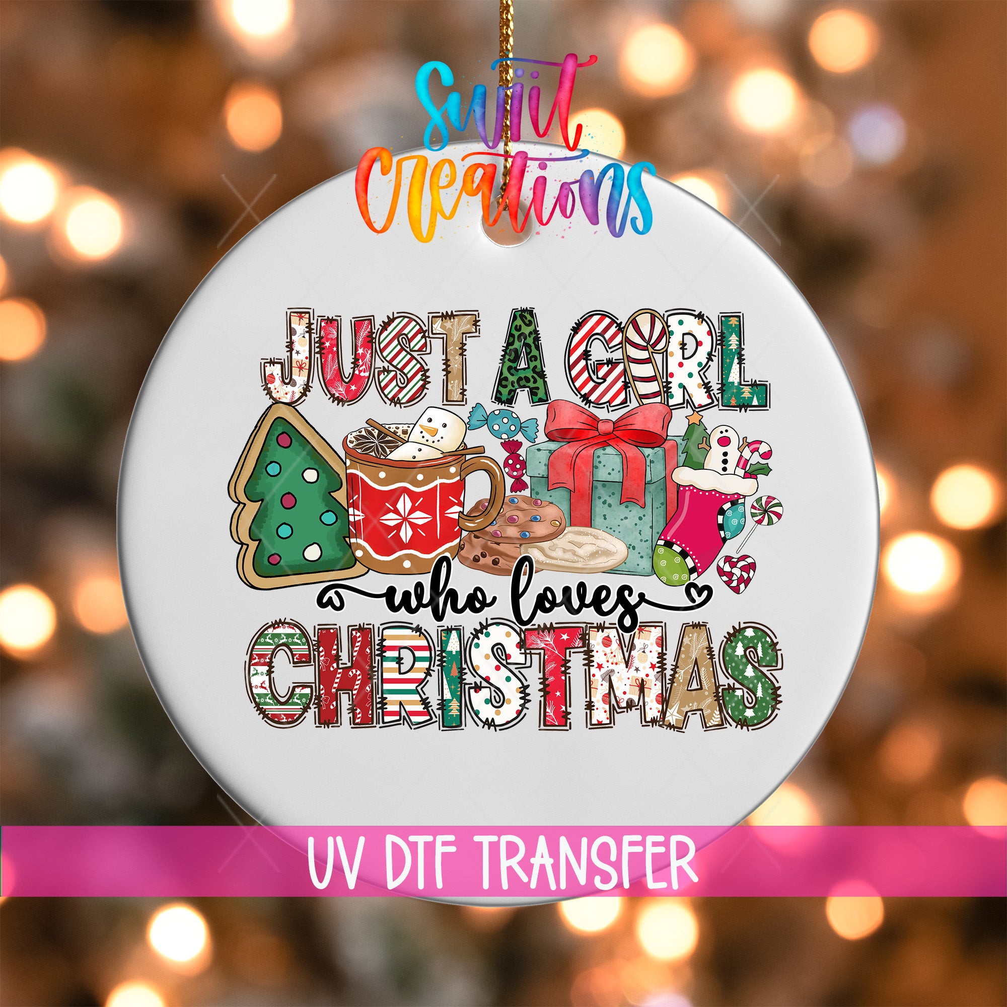 A Christmas ornament with the text "Just a girl who loves Christmas" and various Christmas-themed items such as a snowman, a Christmas tree, and a gift.