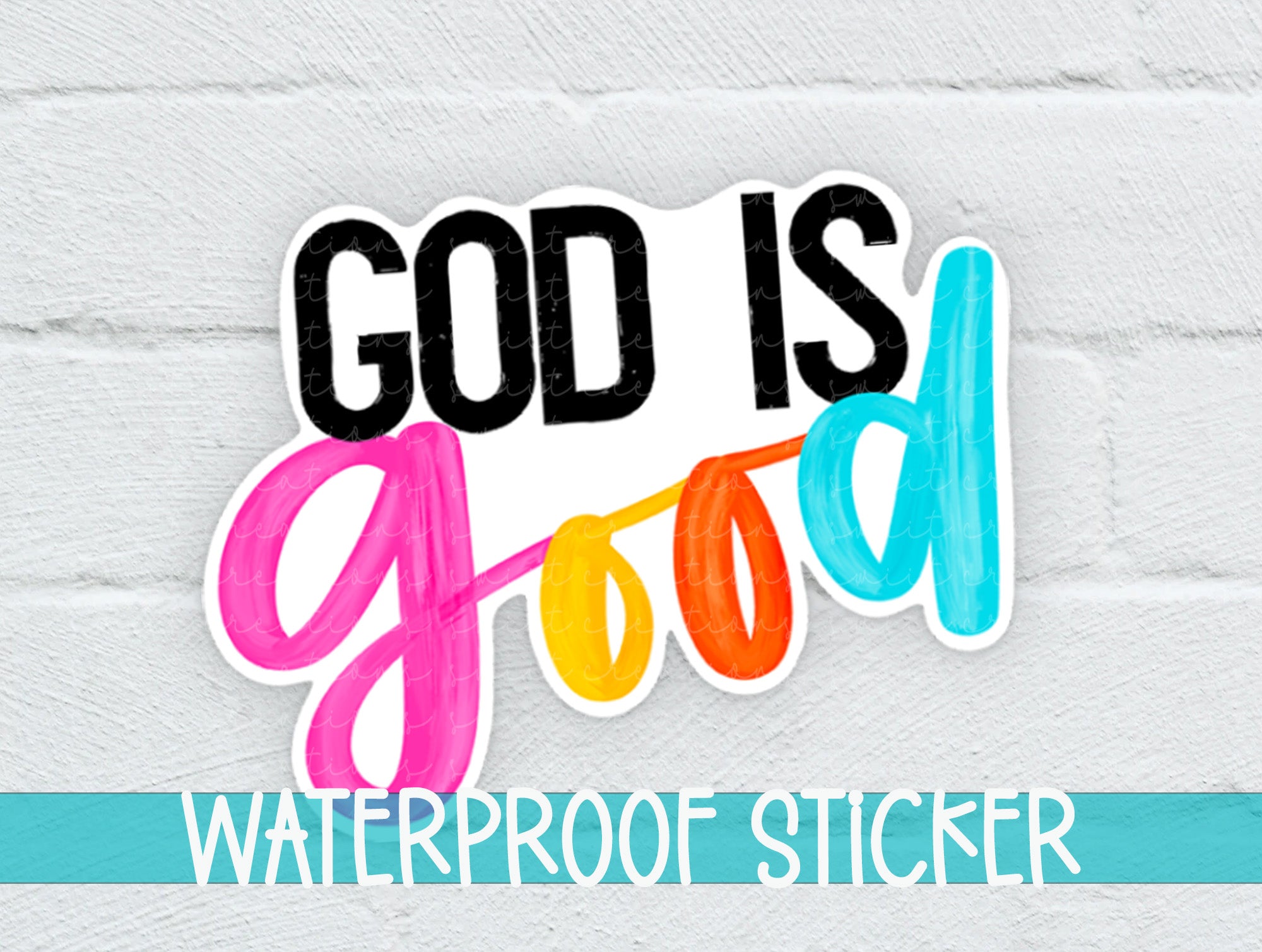 a sticker with the words god is good on it