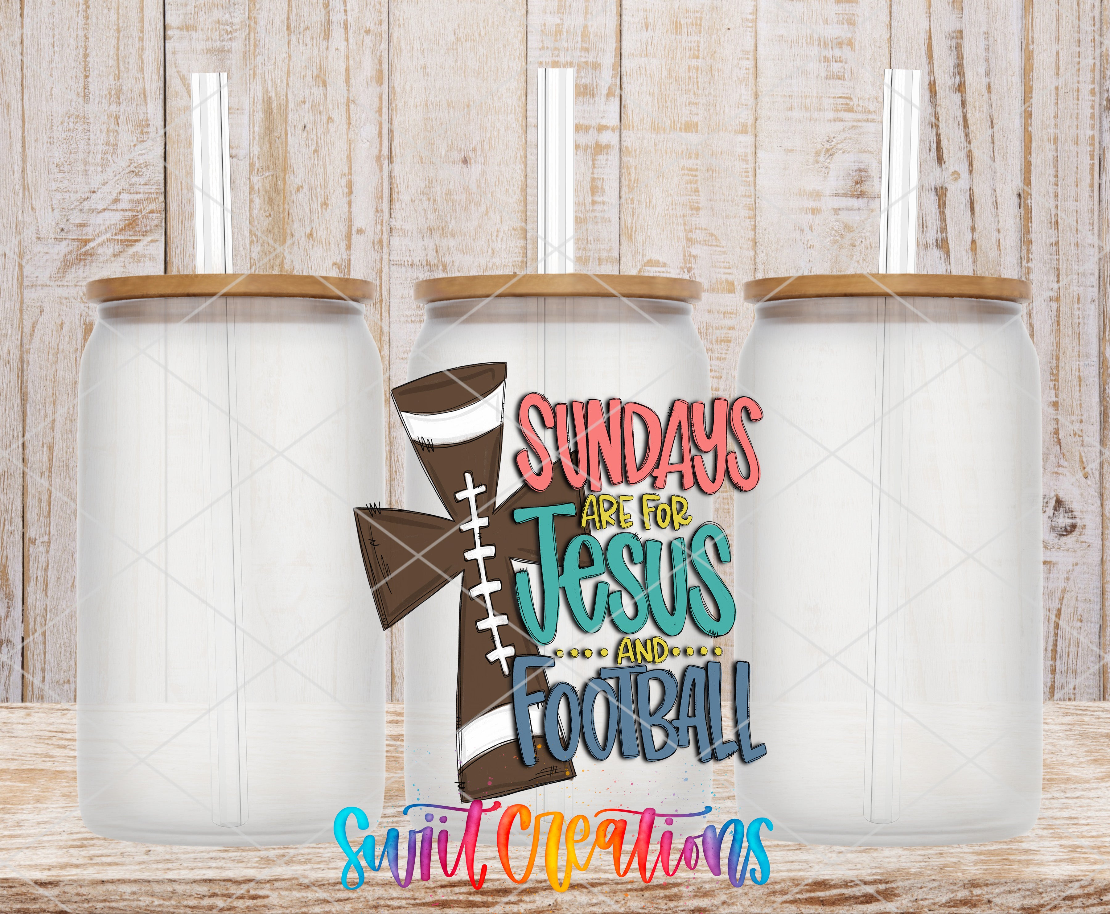 three clear glass jars with wooden lids, each with a straw sticking out of the top. The jars are arranged in a row, and there is a colorful text overlay that reads "SUNDAYS ARE FOR JESUS AND FOOTBALL" in a stylized font.