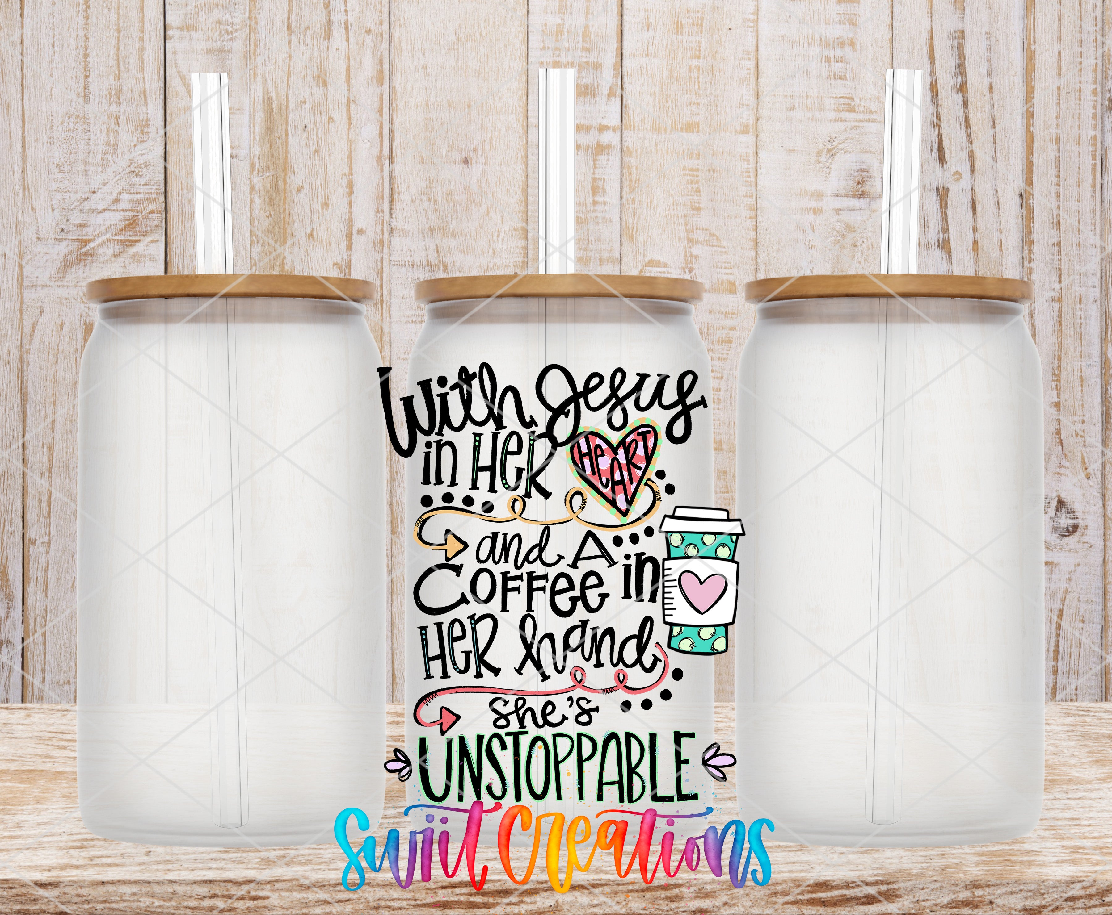 three clear glass jars with lids, arranged in a row against a wooden background. The jars appear to be empty, and there is a colorful text overlay that reads "With Jesus in her heart and a Coffee in her hand, she's Unstoppable Sweet Creations".
