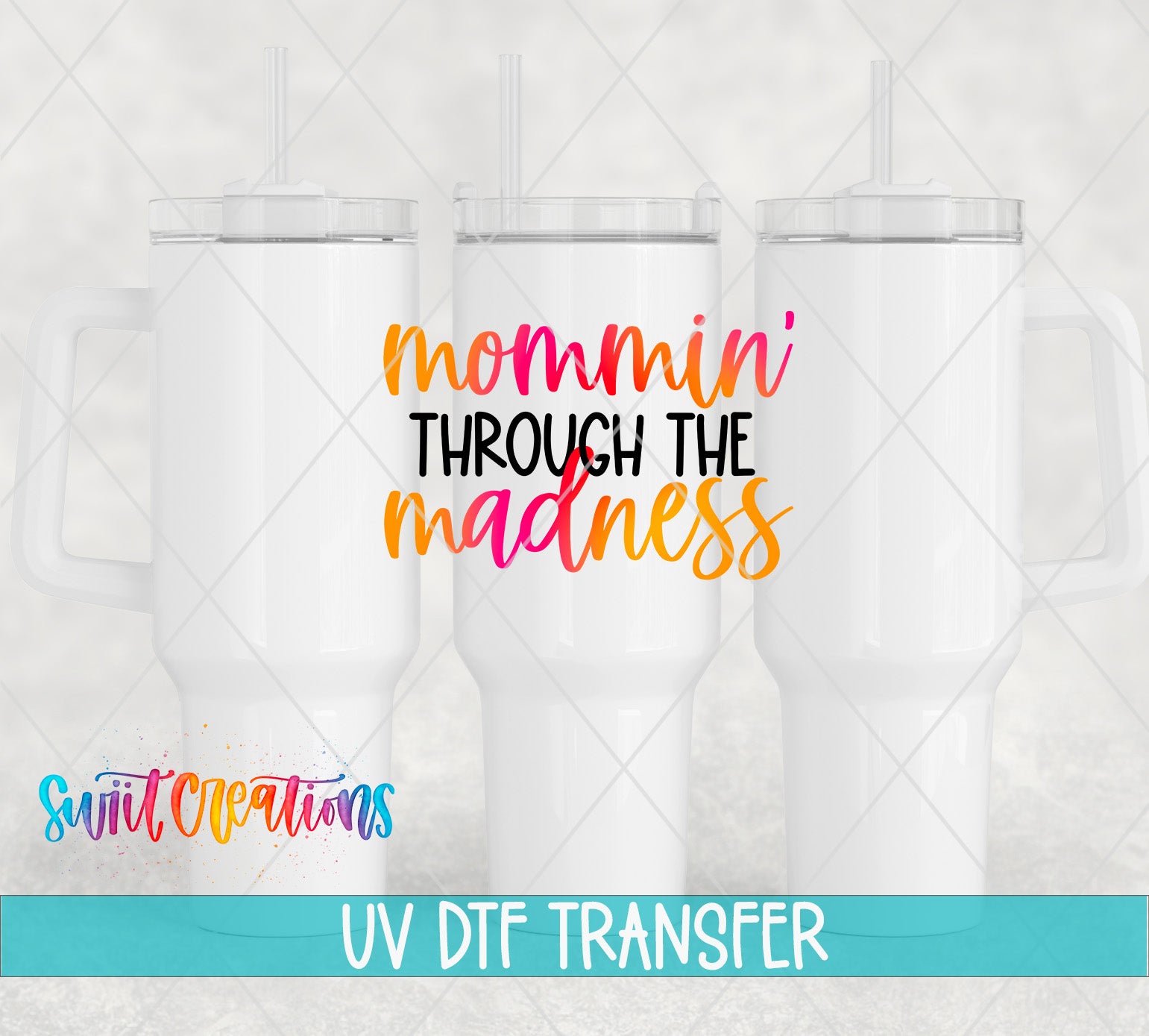 three white tumblers with colorful text and straws, and the text "mommini' THROUGH THE MADNESS" is displayed prominently in the center.