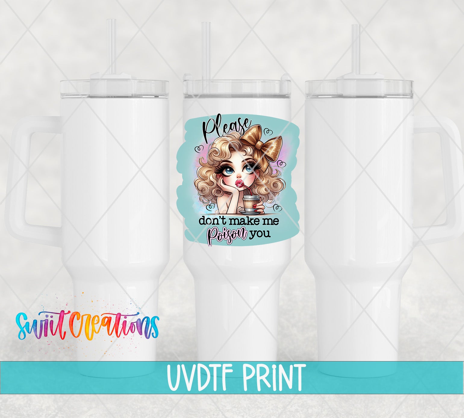 a collage of three white tumblers with a colorful cartoon illustration of a woman on the front. The text on the tumblers reads "Please don't make me pregnant, you" and "Switcraft UVDF Print".