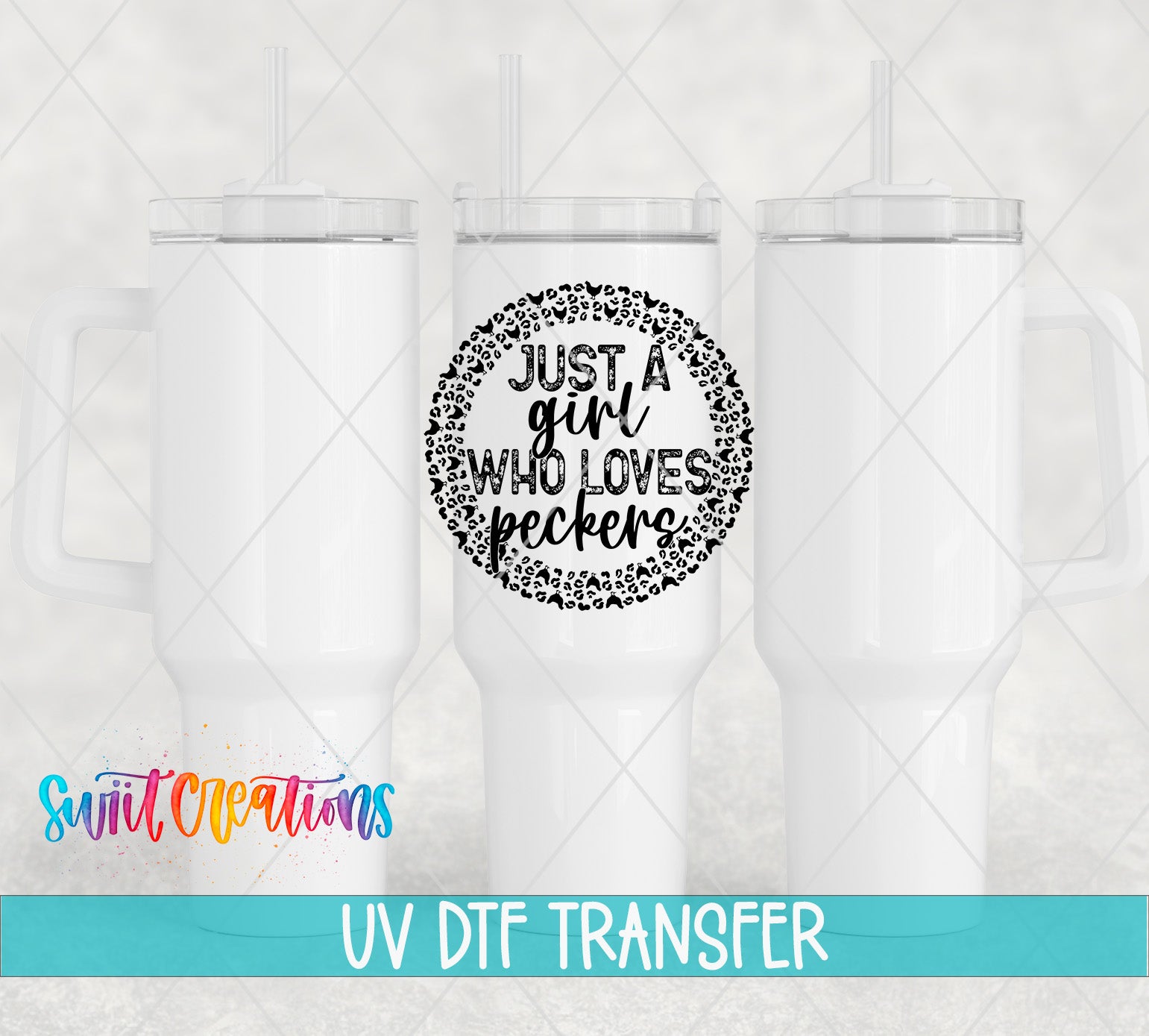 three white tumblers with a black and white design on them, including a text element that says "Just a girl who loves peckers".