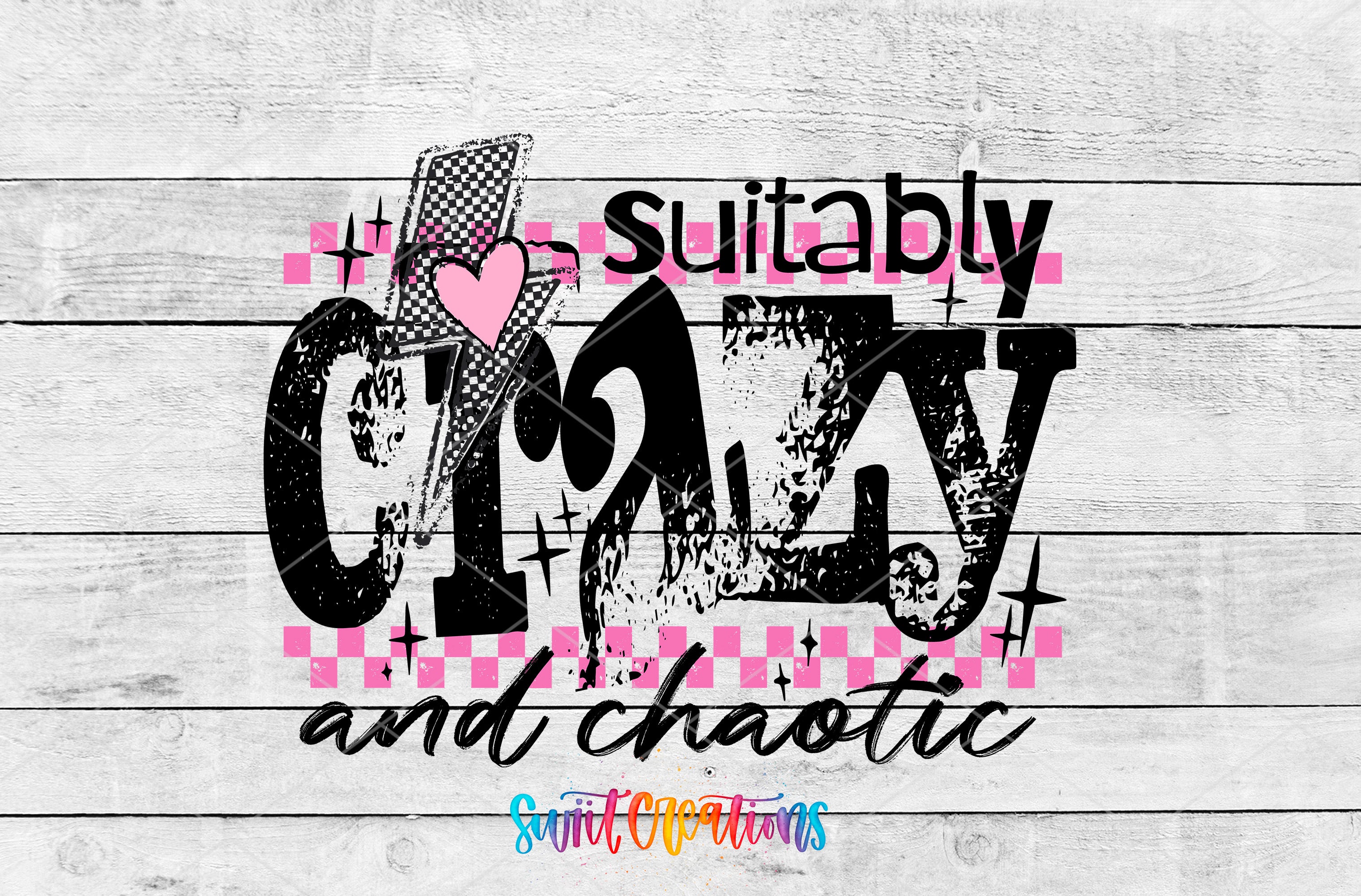 a collage of various images, including a heart, a lightning bolt, and a checkered pattern, all set against a white wooden background. The text "suitably crazy and chaotic" is prominently displayed in the center of the image.