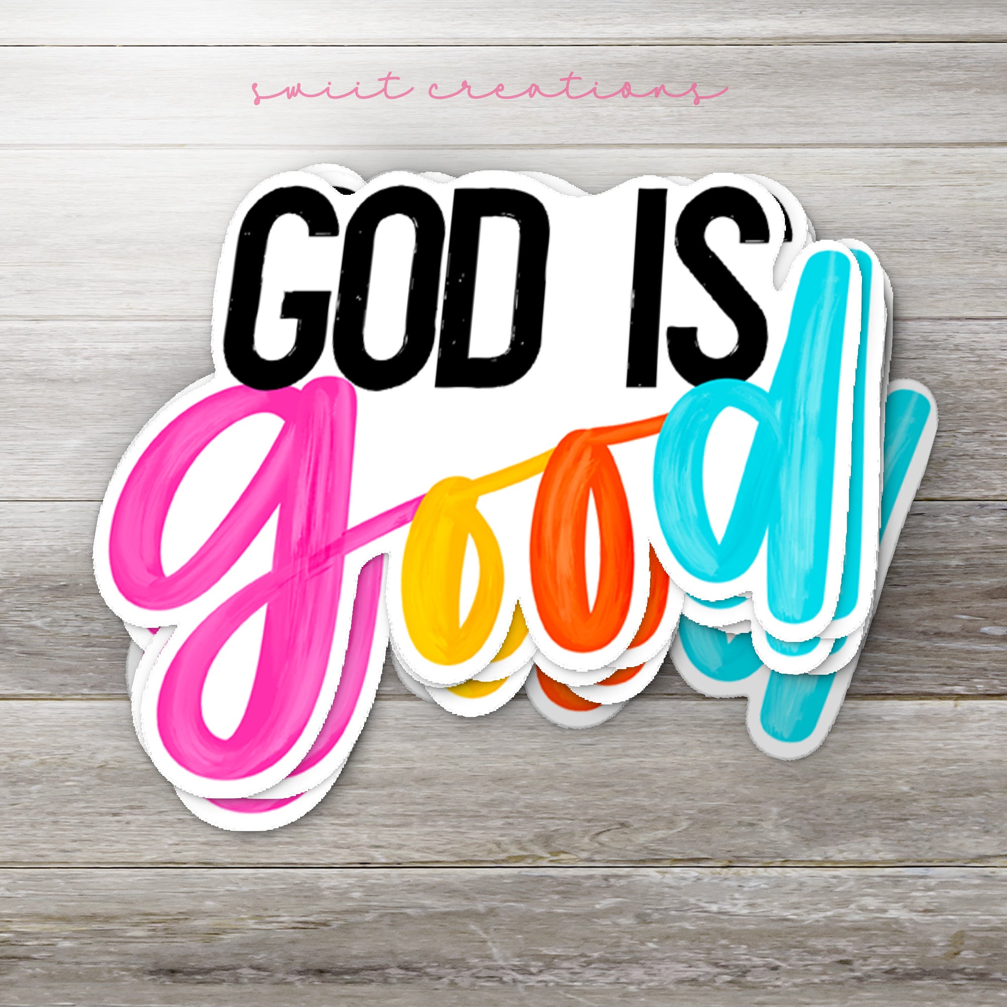 a sticker with the words god is good on it