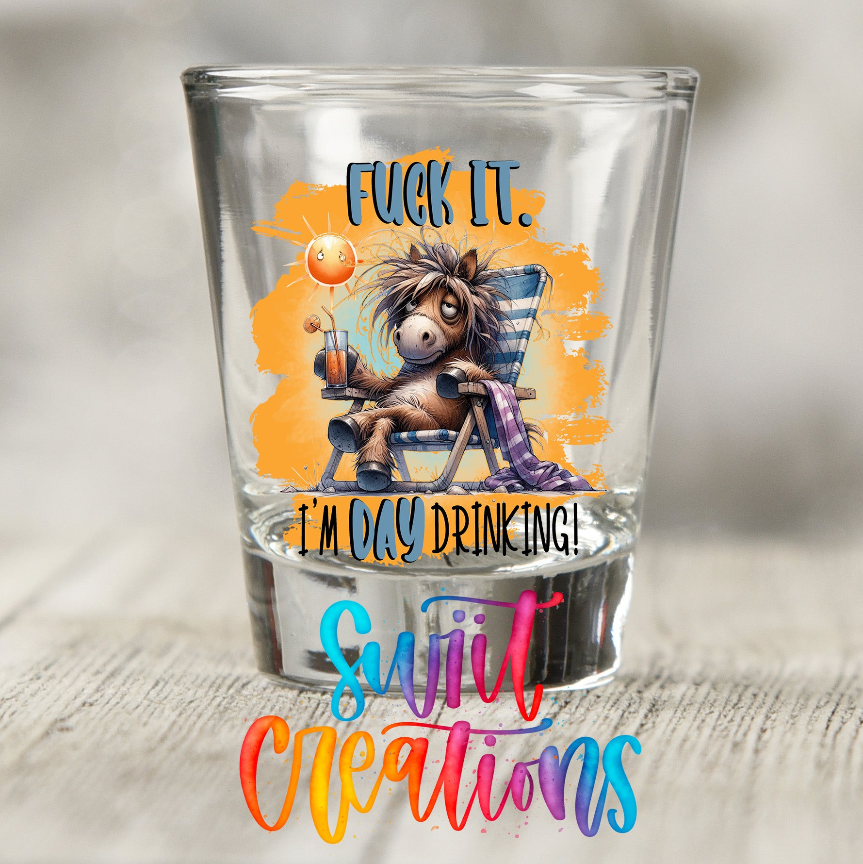 a glass with a cartoon horse and the text "FUCK IT. I'M OAY DRINKING!"